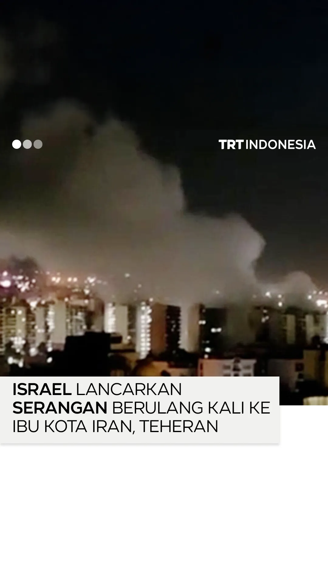 Israel lancarkan serangan berulang kali ke ibu kota Iran, Teheran
