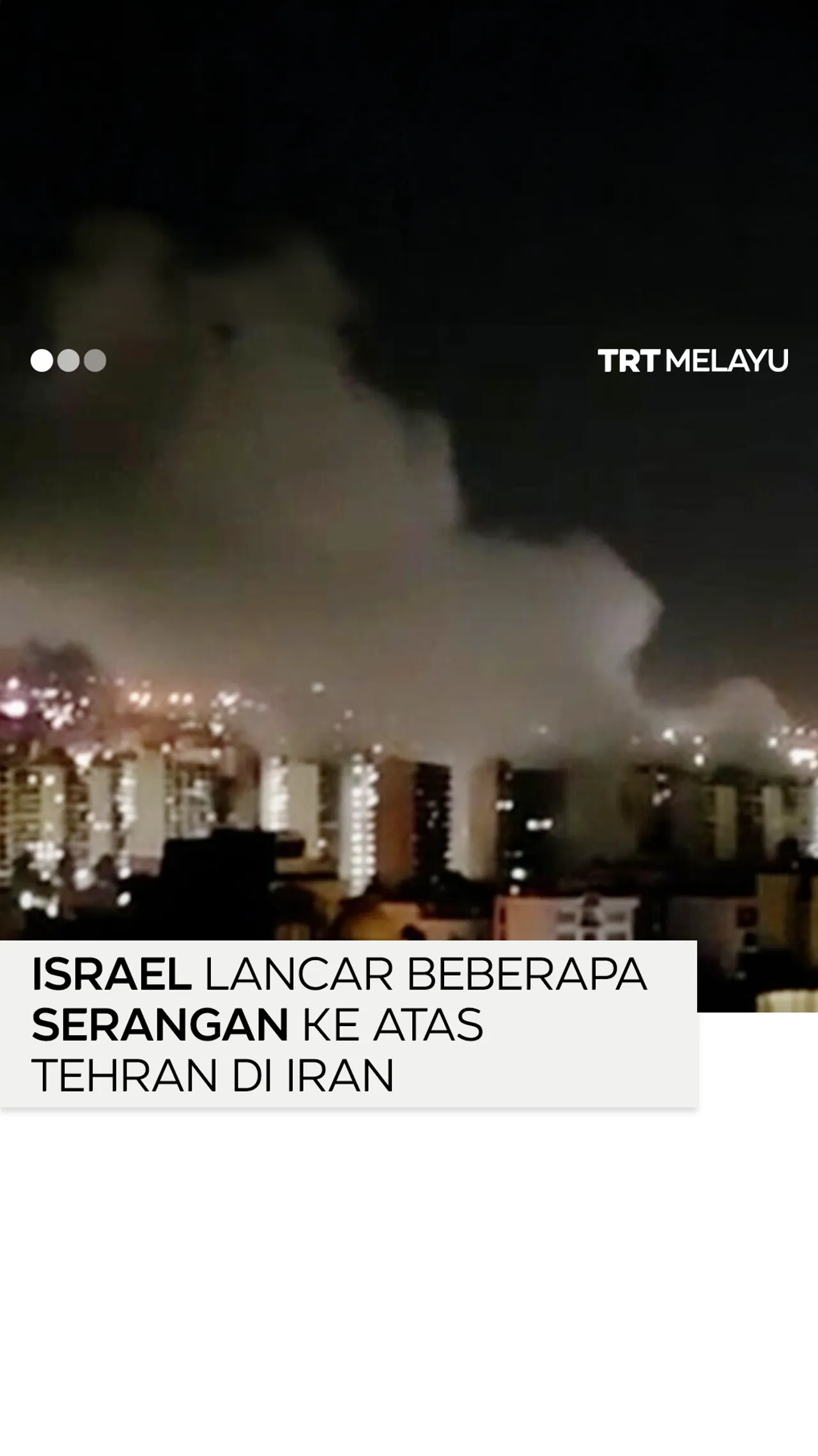 Israel lancar beberapa serangan ke atas Tehran