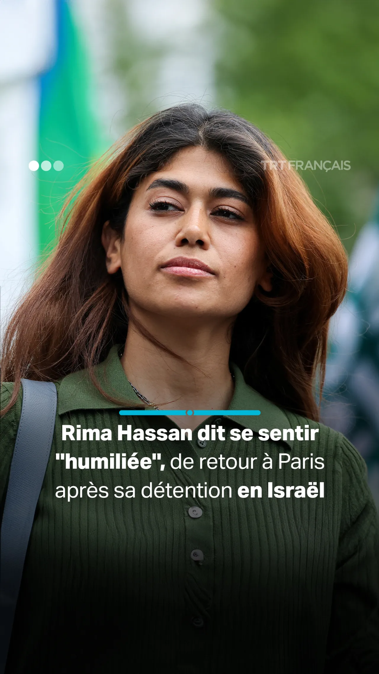 Rima Hassan dit se sentir “humiliée” à son retour à Paris après sa détention en Israël