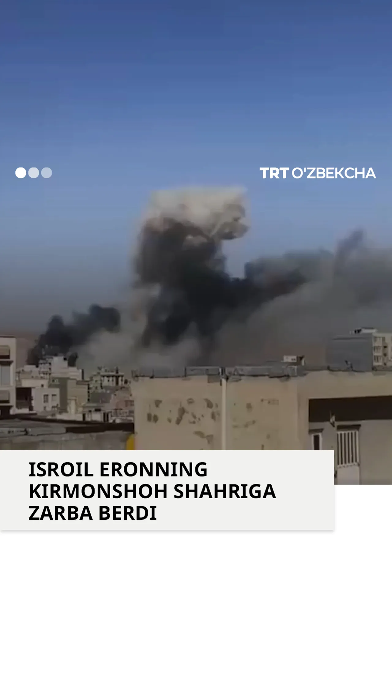 Isroil Eronning Kirmonshoh shahriga zarba berdi