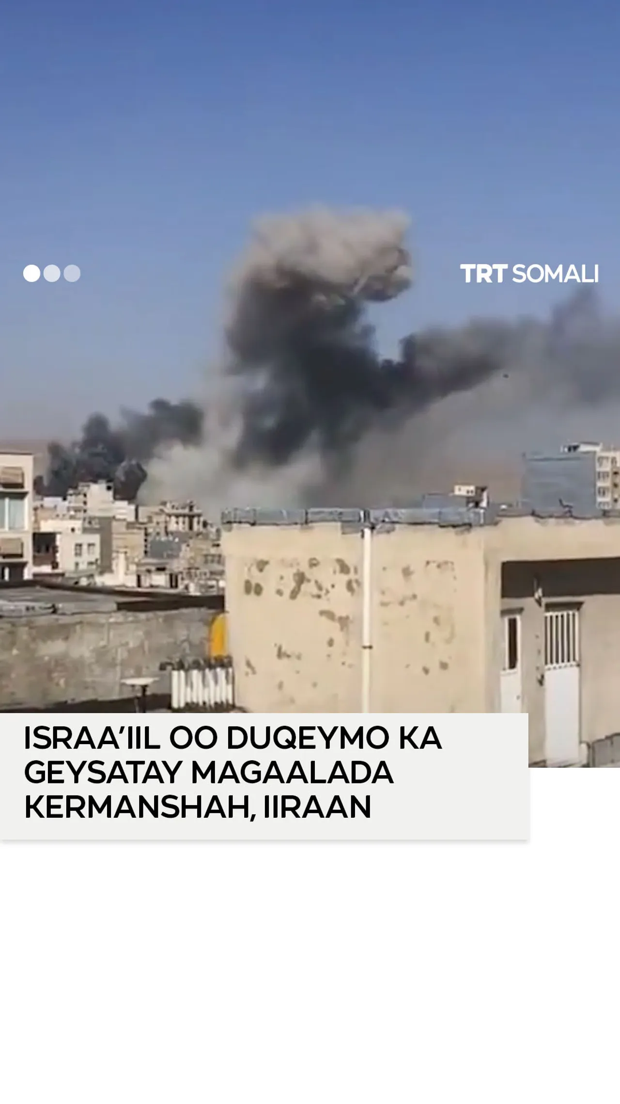 Israa’iil oo weerarro duqeymo ah ku qaaday magaalada Kermanshah ee dalka Iiraan