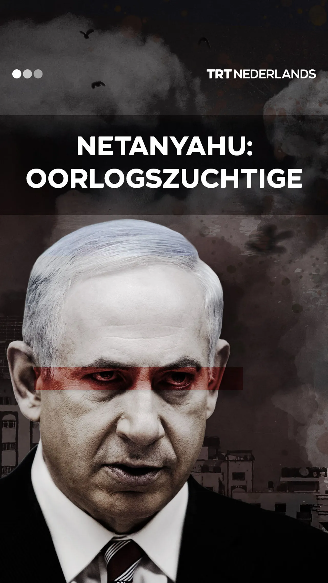De man die landen tot oorlog drijft: Benjamin Netanyahu