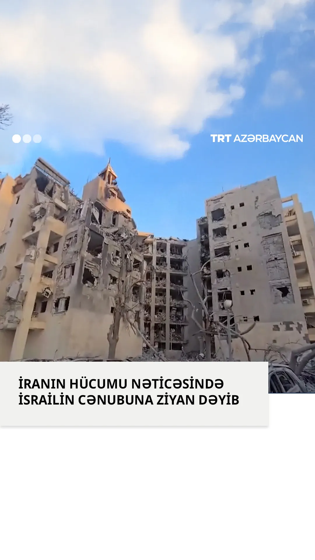 İranın İsrailin cənubuna endirdiyi zərbələr nəticəsində 3 nəfər həyatını itirib