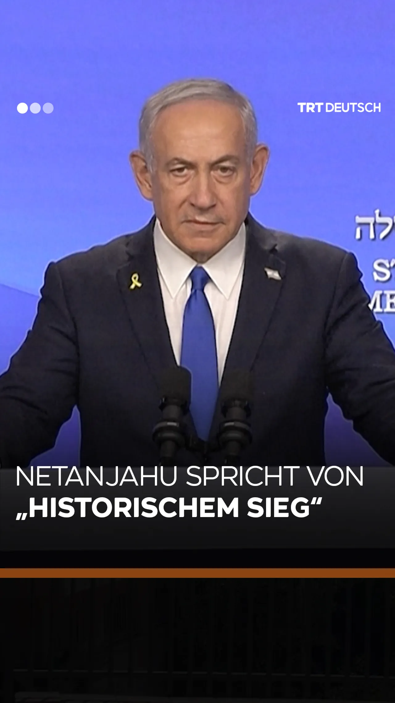 Netanjahu spricht von
„historischem Sieg“