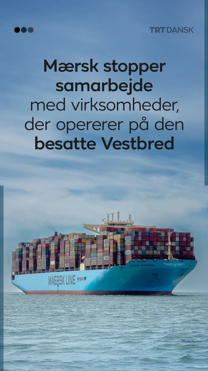 Mærsk stopper samarbejde med virksomheder, der opererer på den besatte Vestbred