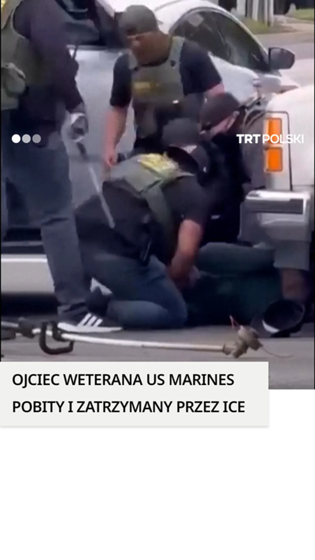 Ojciec weterana piechoty morskiej USA brutalnie pobity i zatrzymany przez ICE