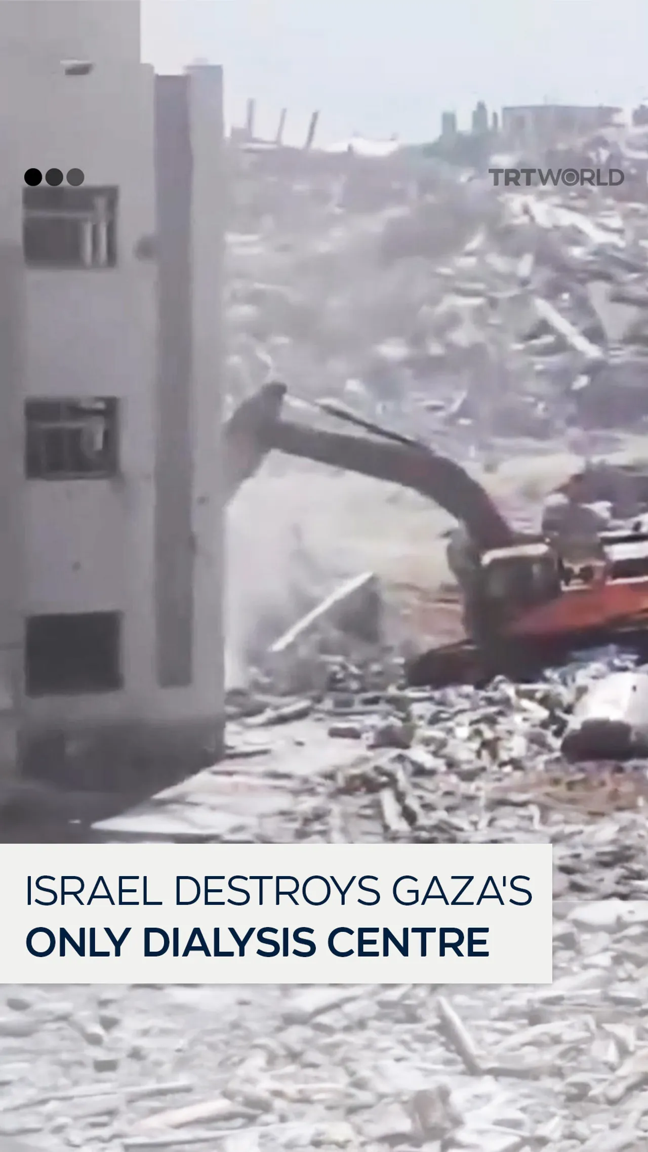 Israel forces destroy Gaza's only kidney dialysis centre