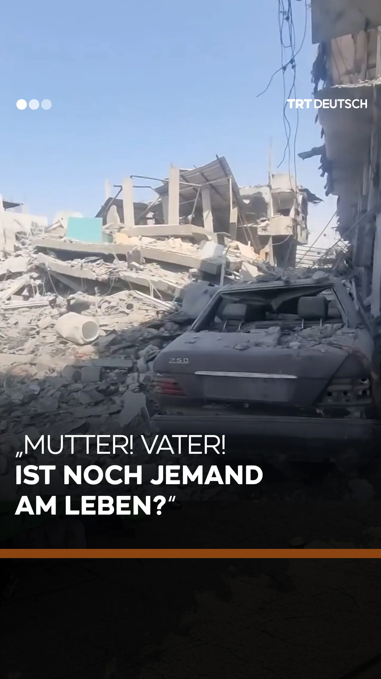 „Mutter! Vater! Ist noch jemand am Leben?“