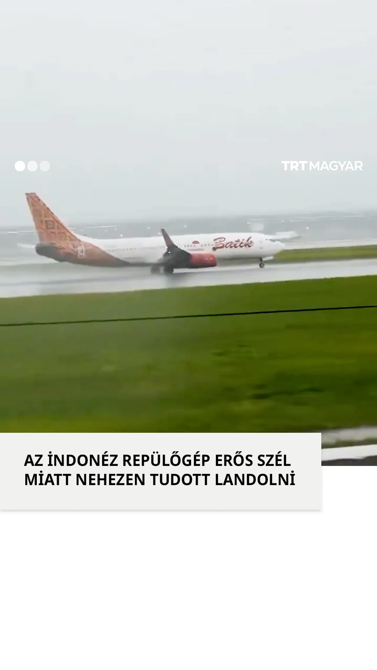 Erős szélben szállt le az indonéz Batik Légitársaság repülőgépe