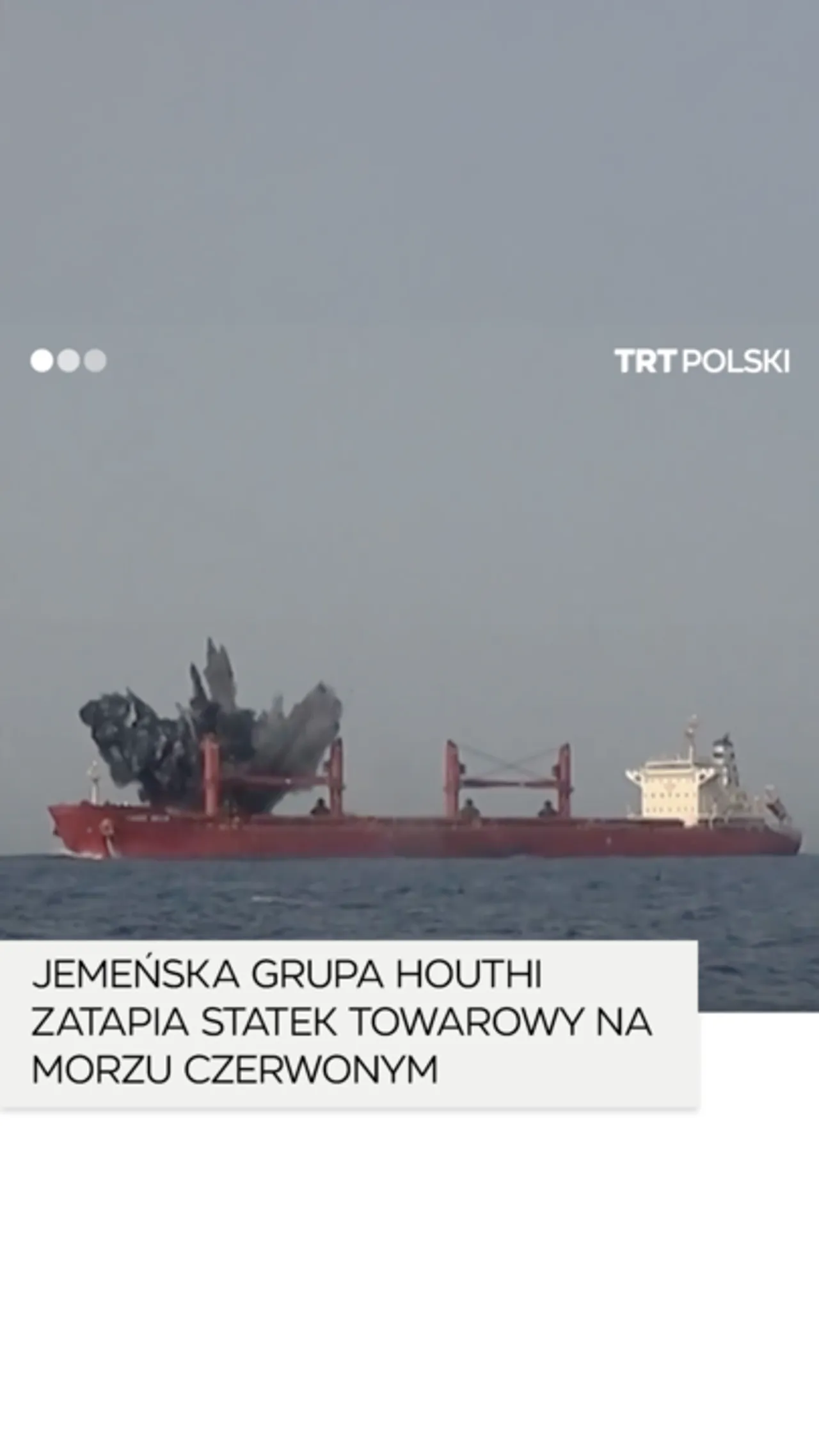 Jemeńska grupa Huti zatapia statek towarowy na Morzu Czerwonym