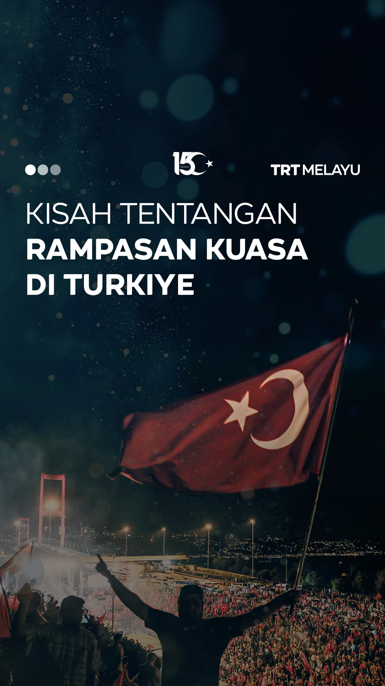 Kisah seorang ibu menentang cubaan rampasan kuasa pada 15 Julai di Turkiye