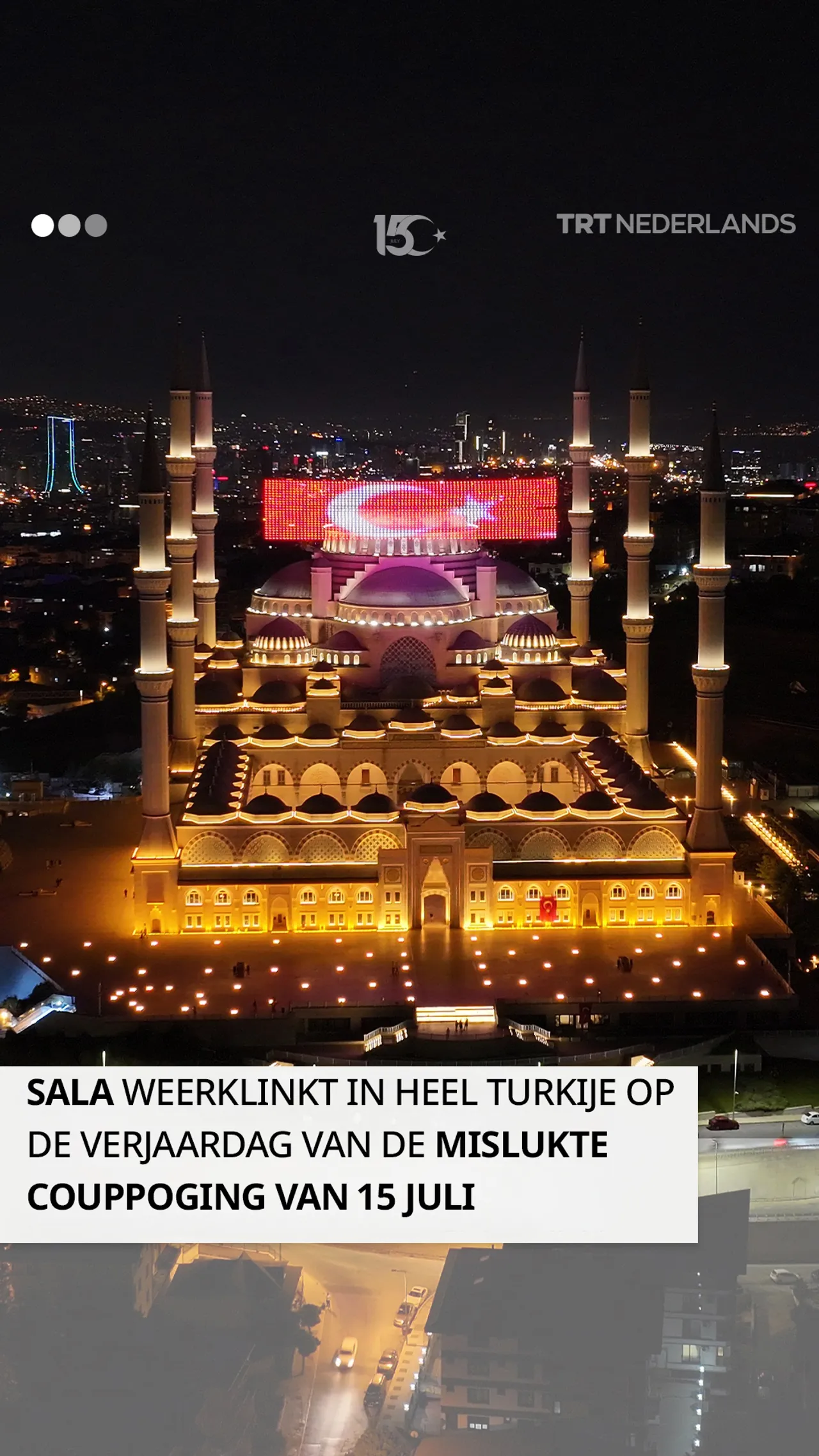 Sala weerklinkt in heel Turkije op de verjaardag van de mislukte couppoging van 15 juli