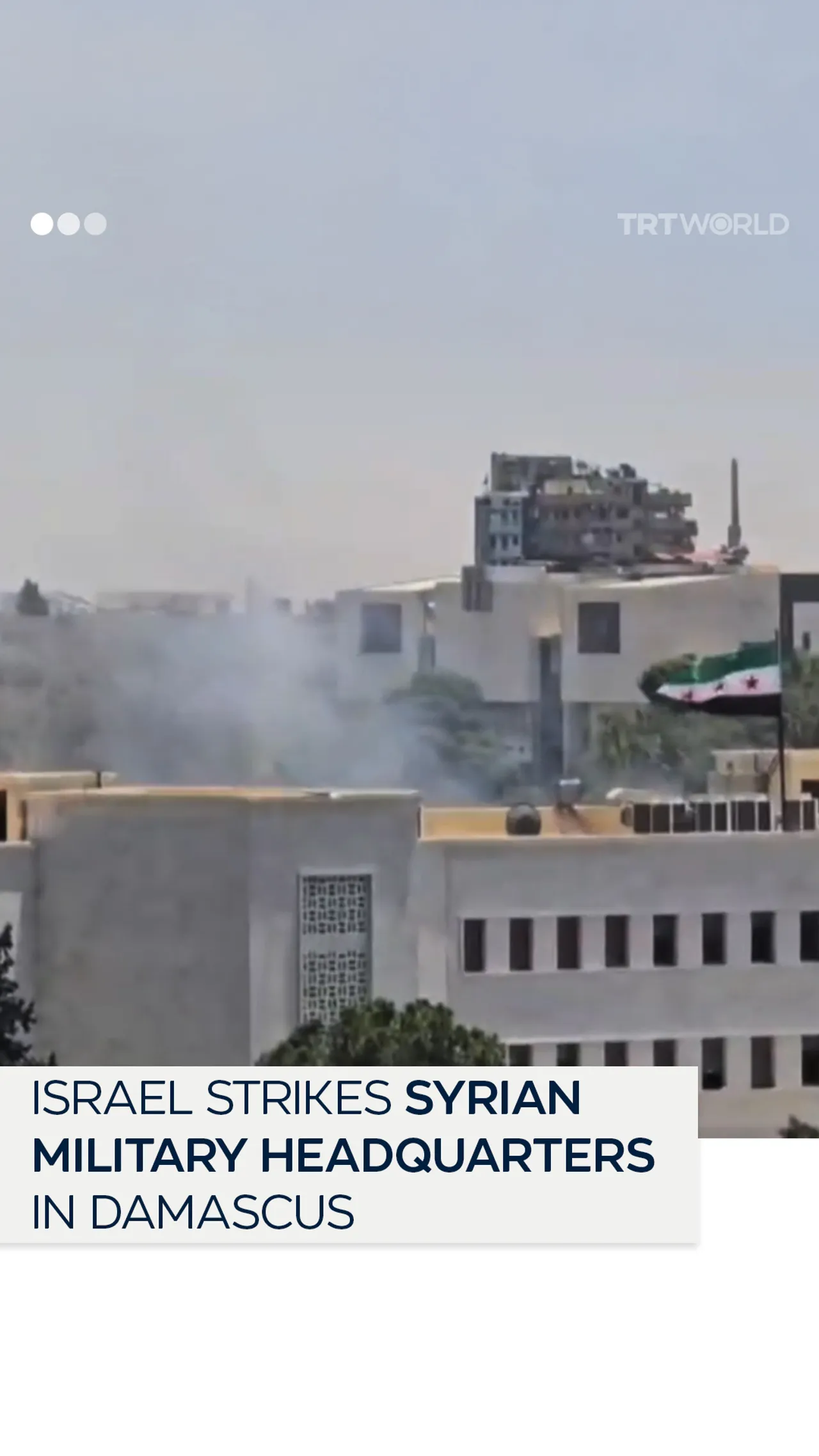 Israel strikes Syrian military headquarters in capital Damascus