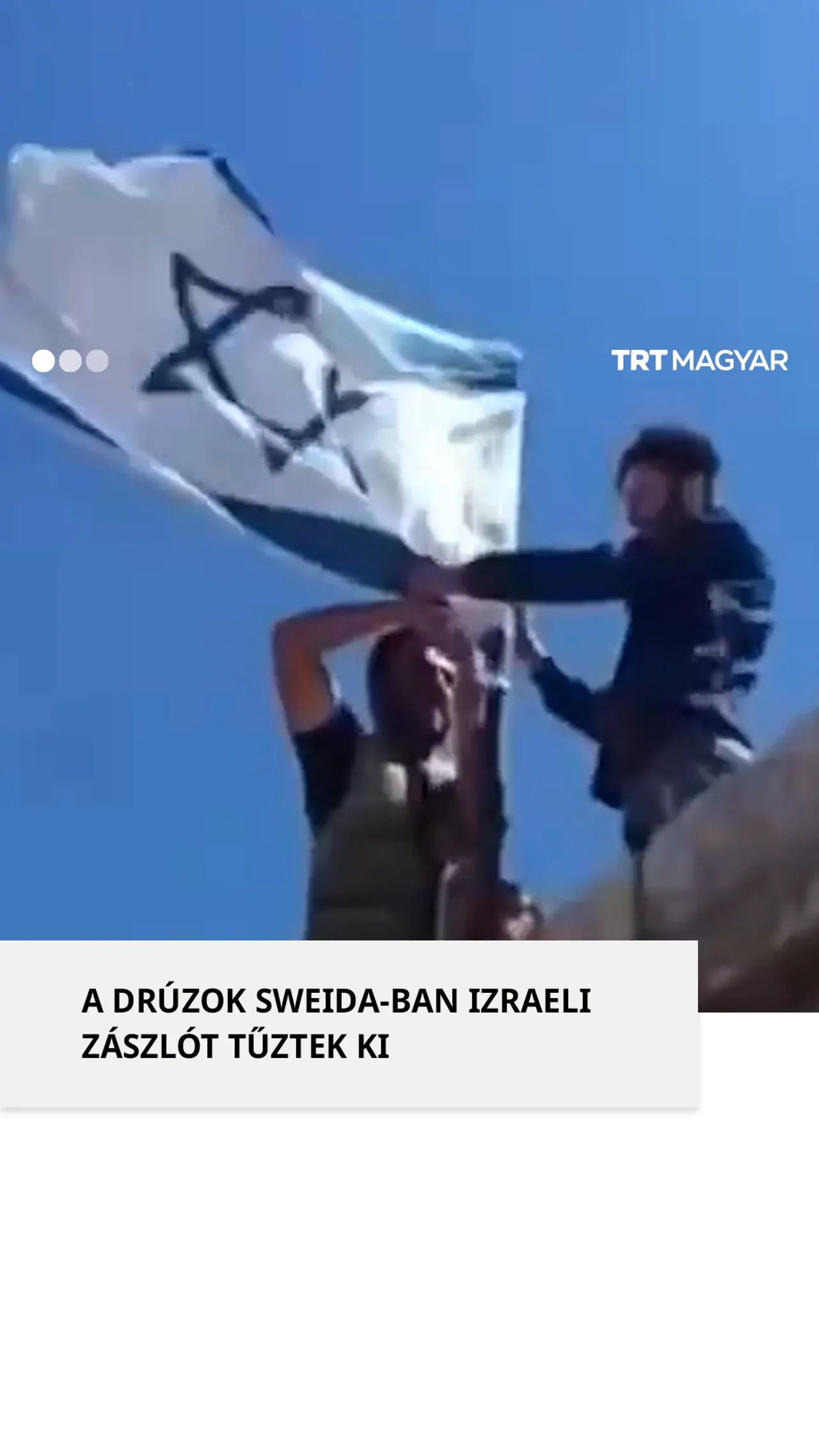 A drúzok Izrael Damaszkusz elleni támadásait követően izraeli zászlót tűztek ki