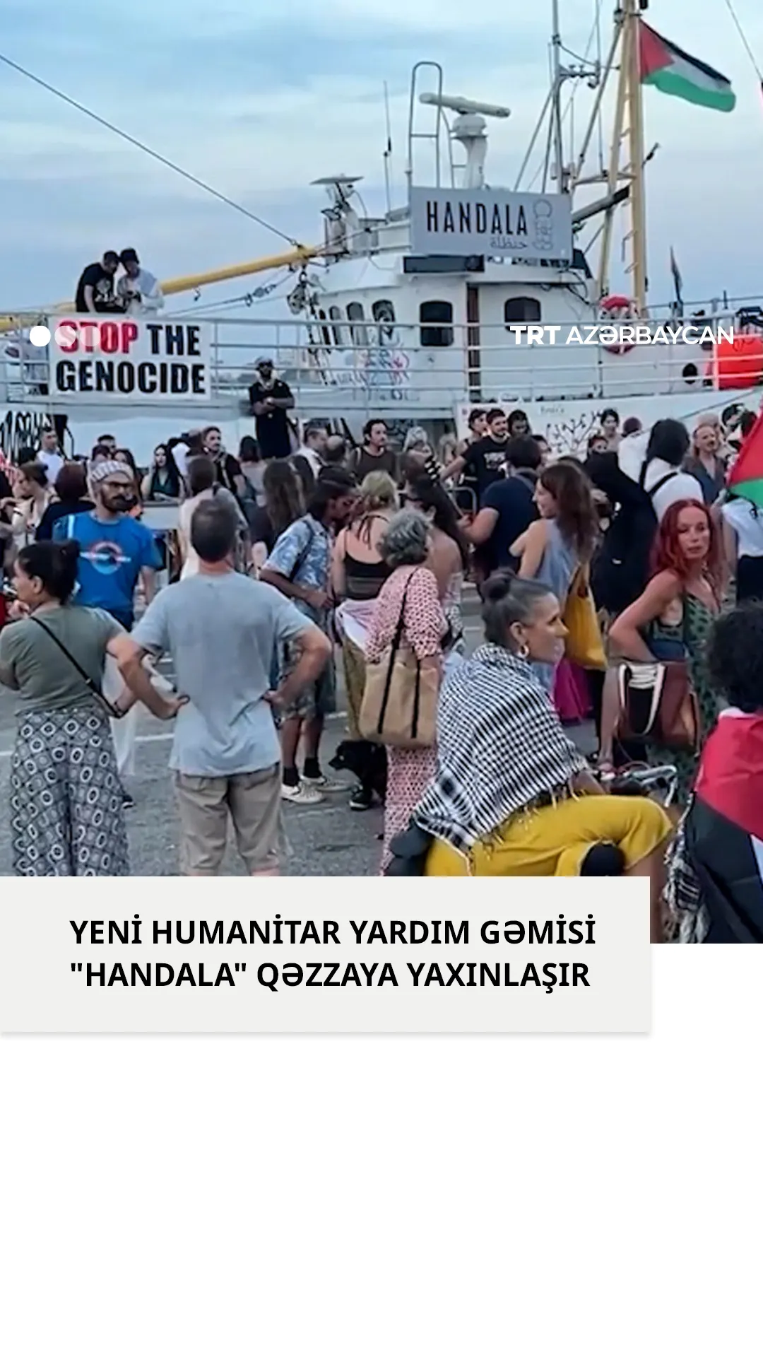 Yeni humanitar yardım gəmisi “Handala” Qəzzaya yaxınlaşır