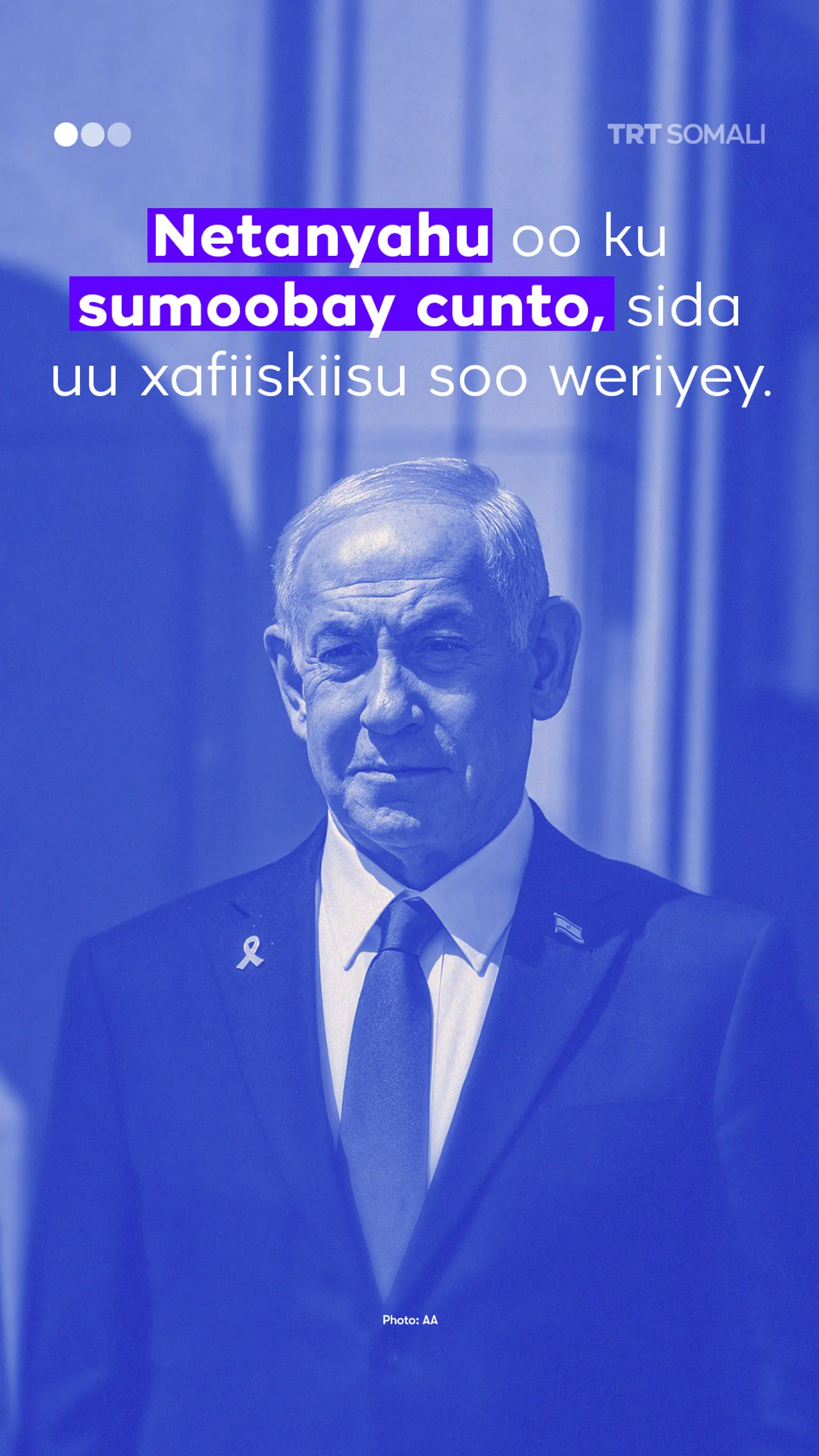 Xafiiska Raysalwaraaha Israa’iil oo sheegay in Netanyahu uu ku sumoobay cunto