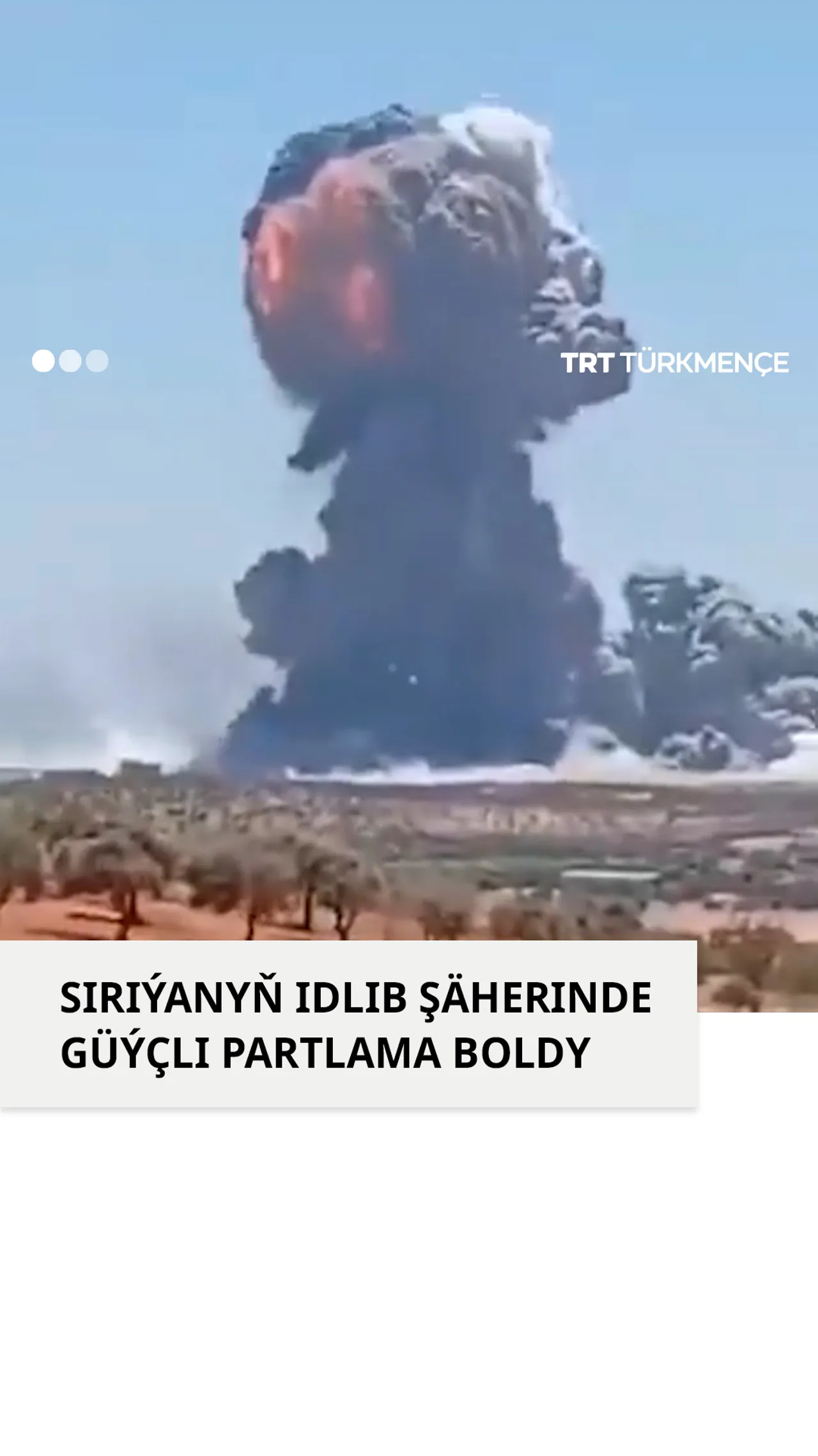 Siriýanyň Idlib şäherinde partlama boldy