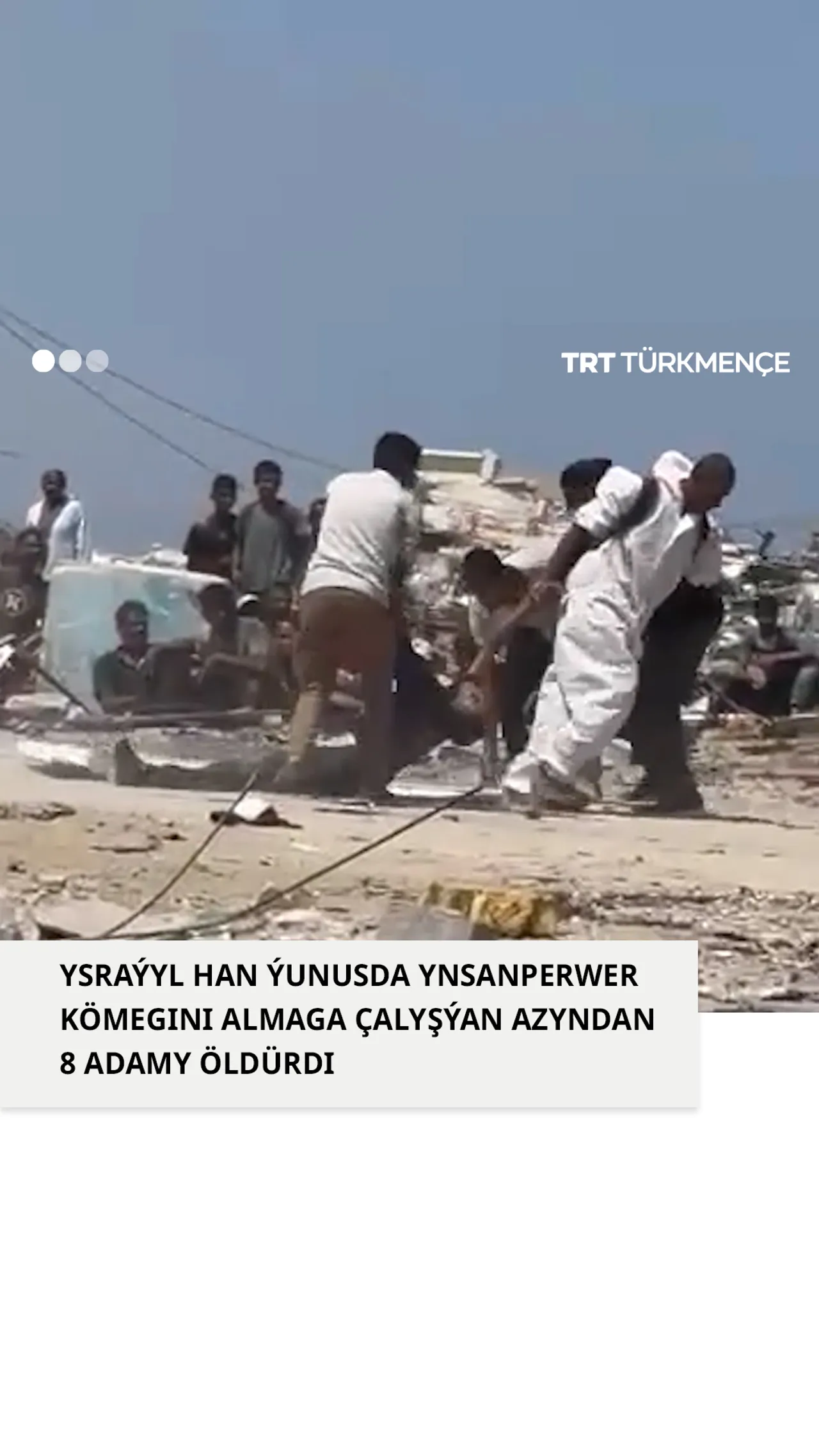 Ysraýyl Han Ýunusda ynsanperwer kömegini almaga çalyşýan azyndan 8 adamy öldürdi