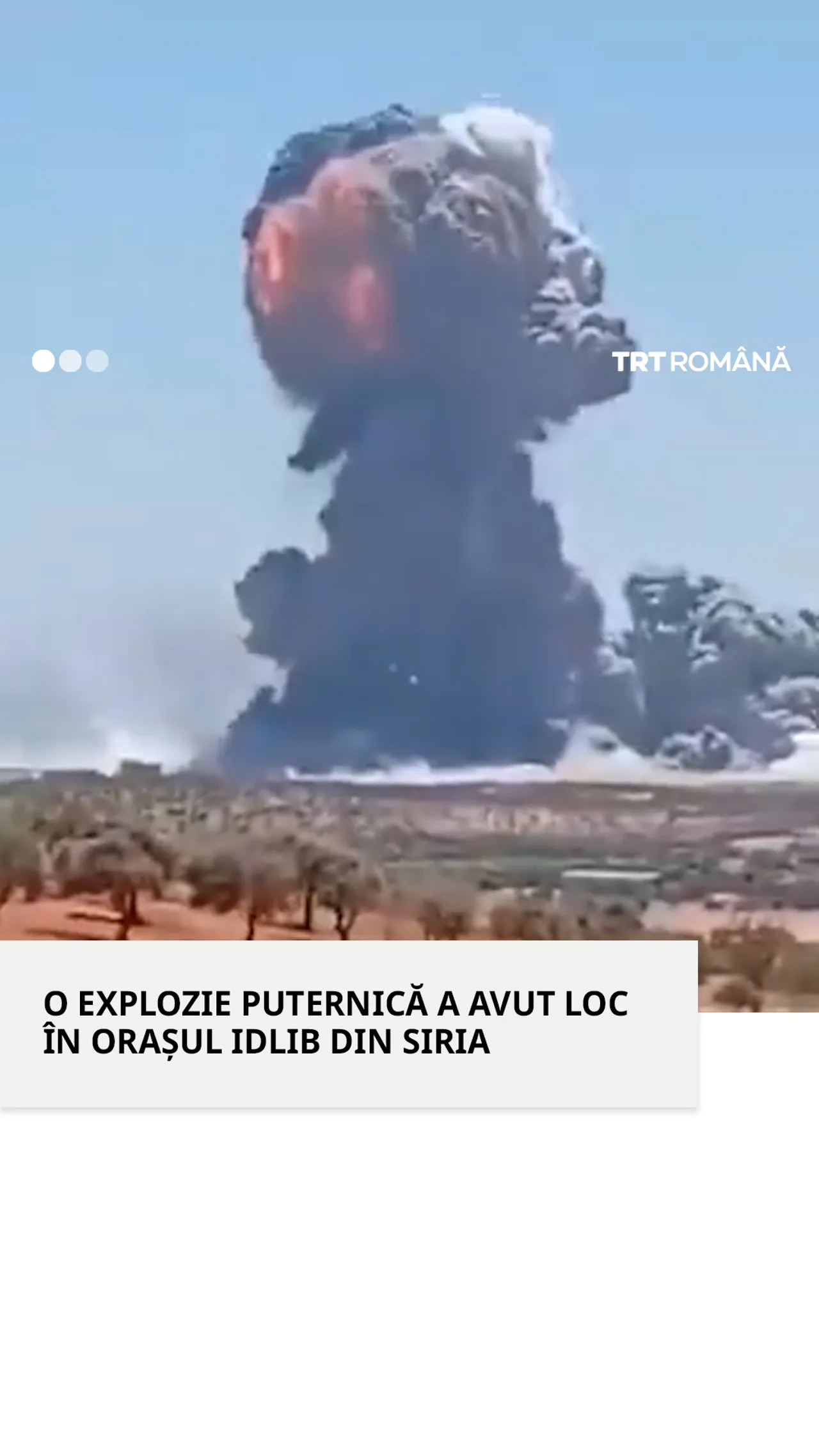 O explozie puternică a avut loc în orașul Idlib din Siria