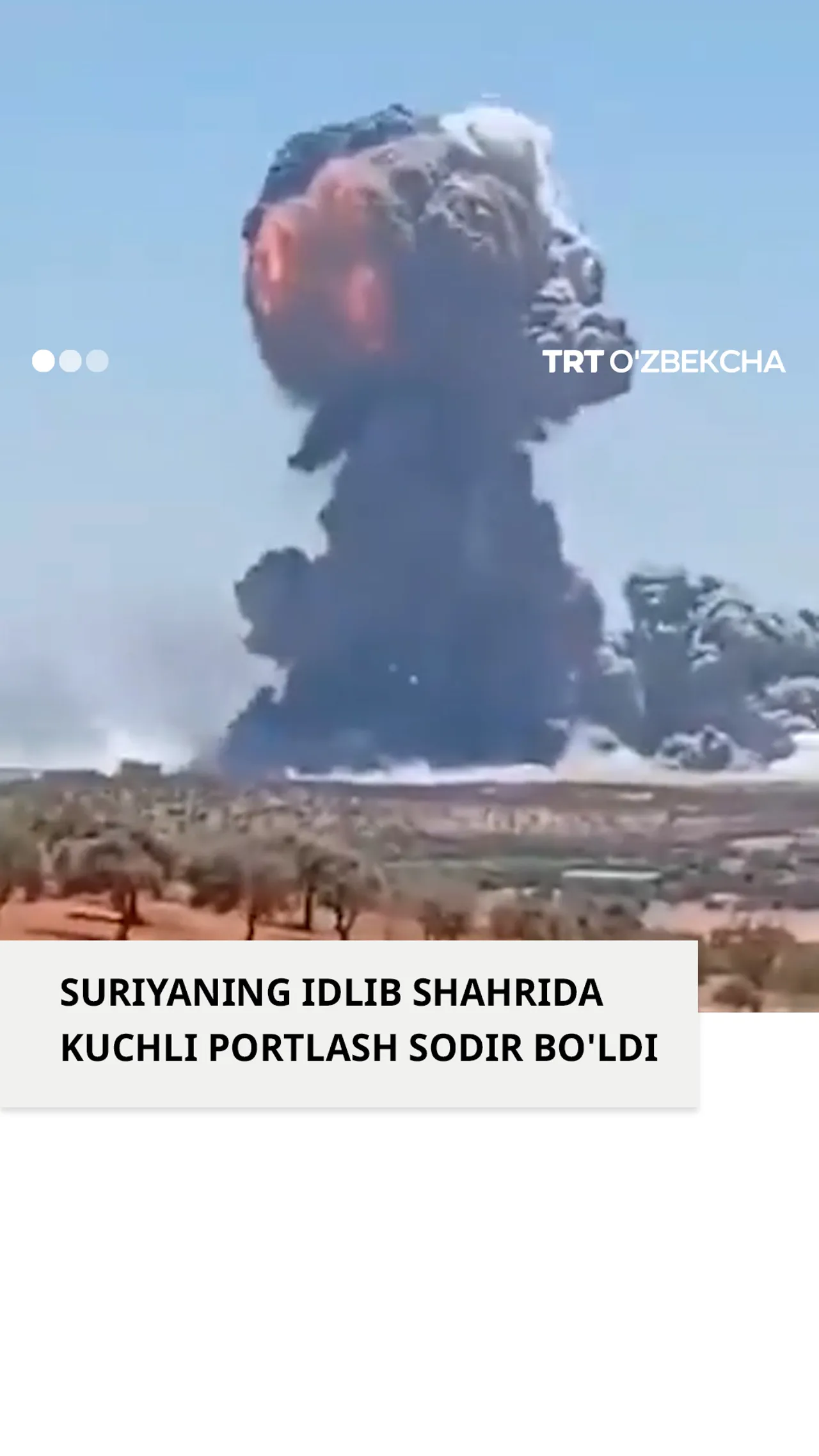 Suriyaning Idlib shahrida kuchli portlash yuz berdi