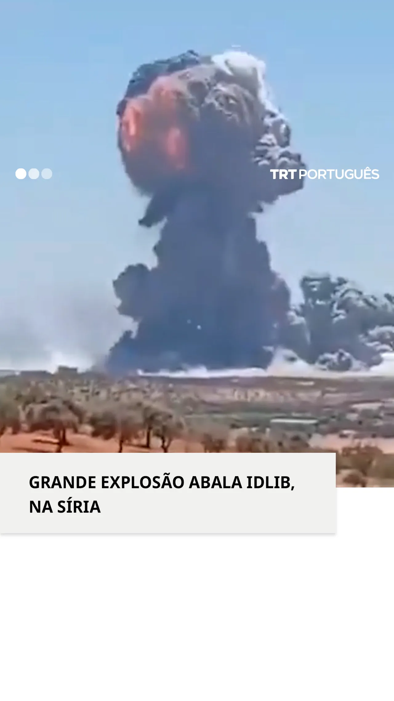 Grande explosão abala Idlib, na Síria