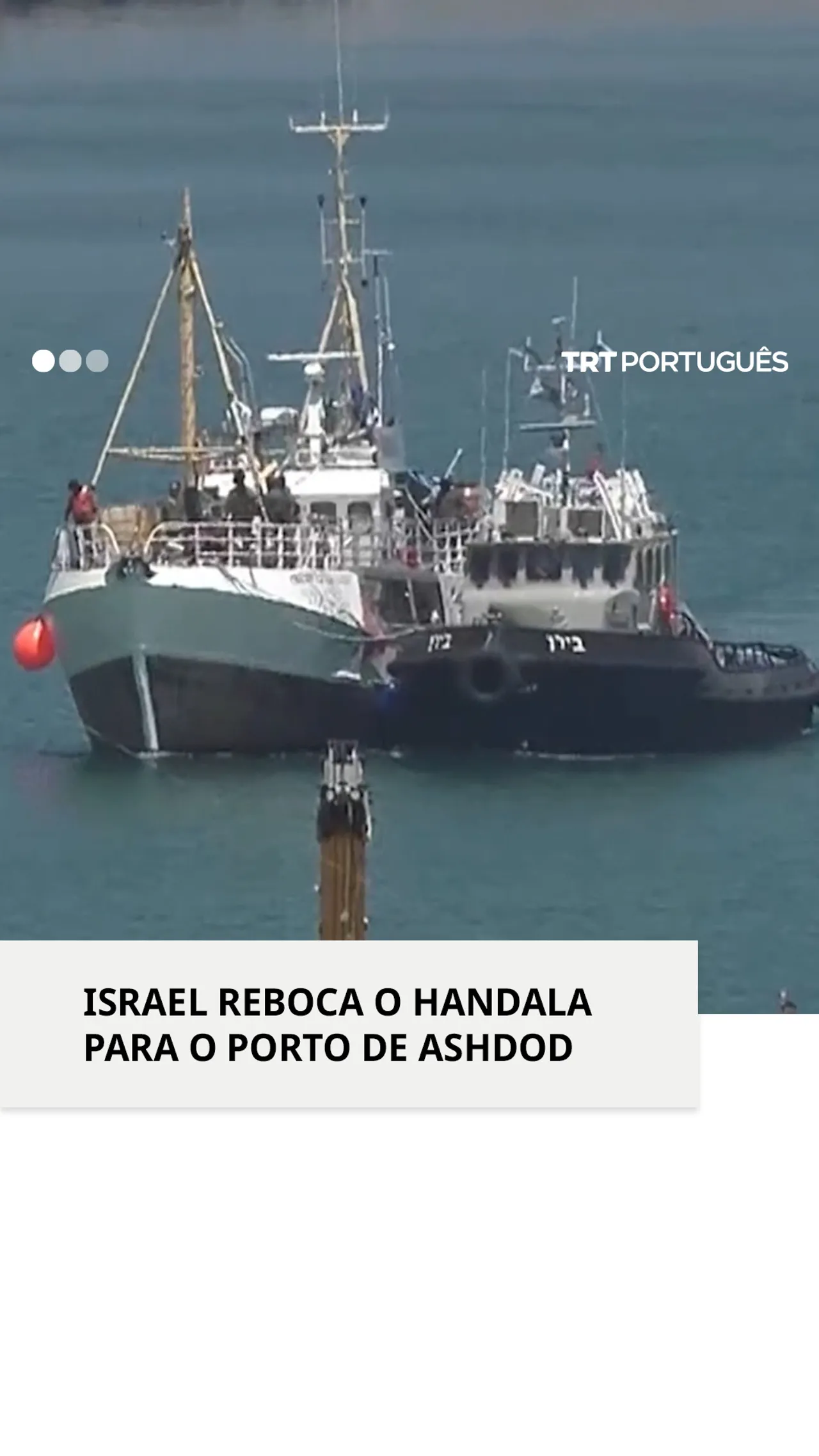 Israel reboca o barco de ajuda humanitária de Gaza para o Porto de Ashdod