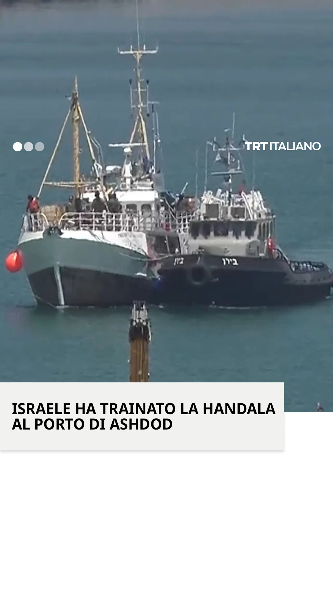 Israele ha trainato la nave umanitaria diretta a Gaza nel porto di Ashdod