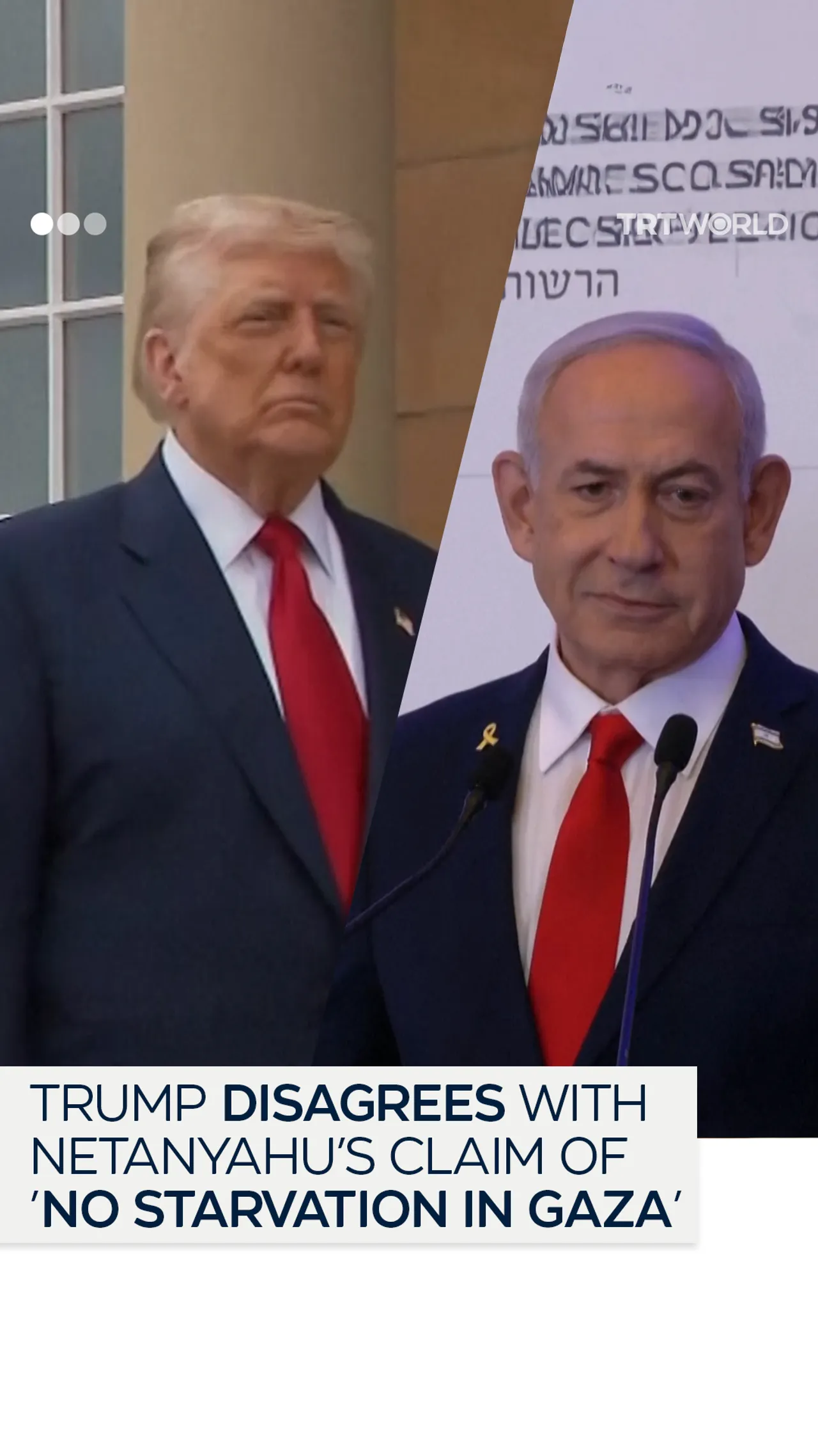 US President Trump responds to Netanyahu’s ‘no starvation’ in Gaza claim