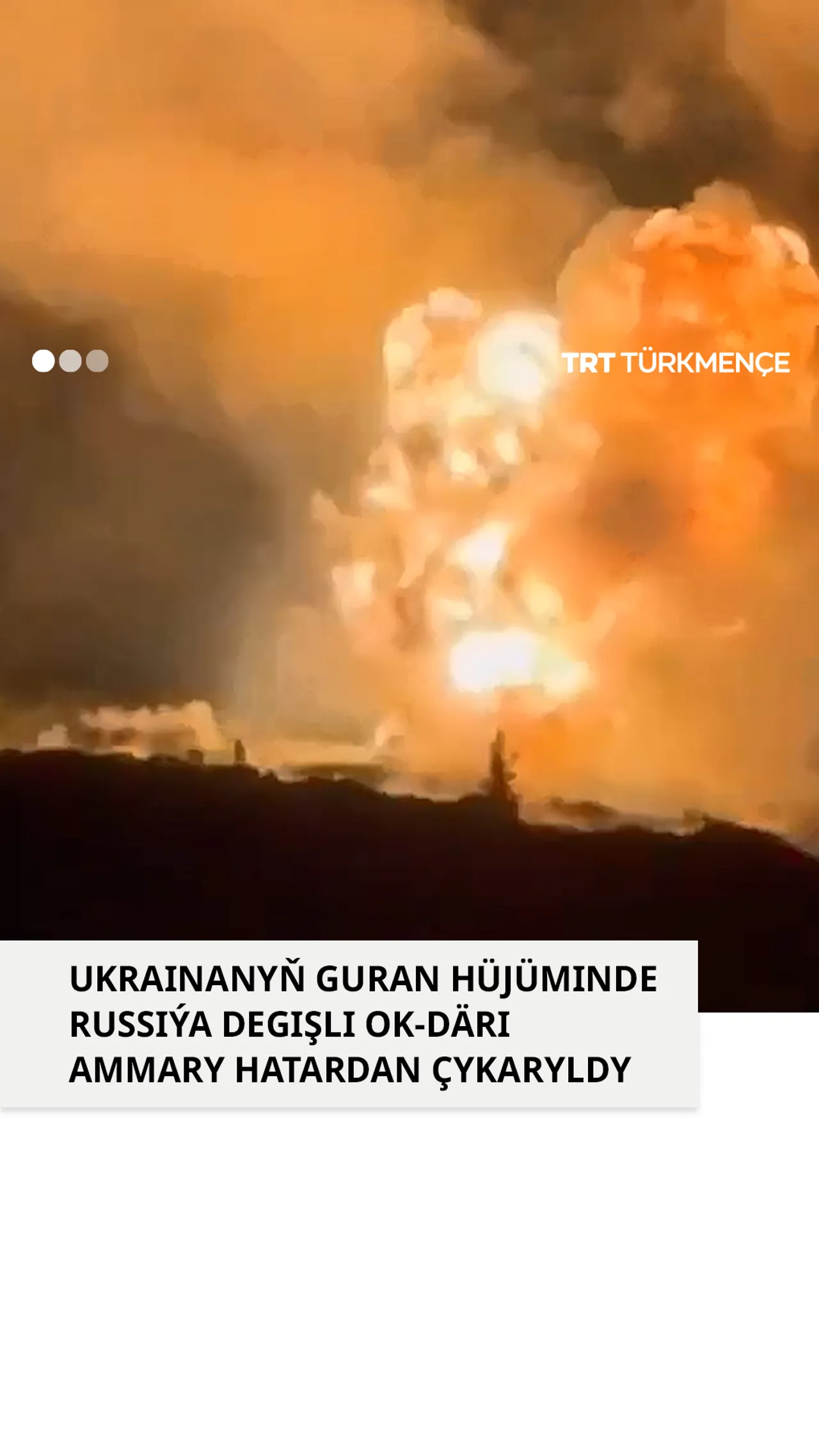 Ukrainanyň guran hüjüminde Russiýanyň ok-däri ammary hatardan çykaryldy
