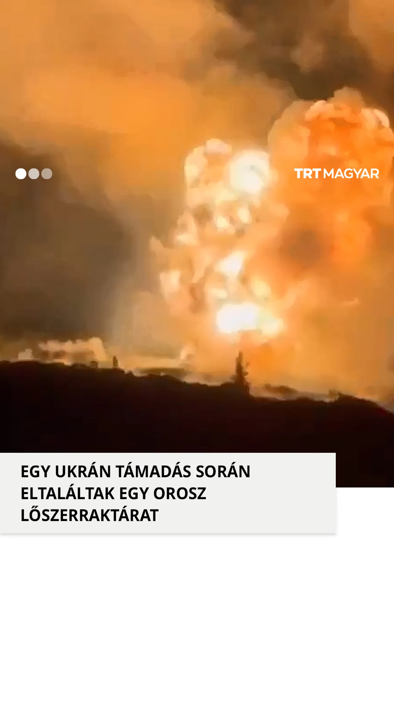 Egy ukrán támadás során eltaláltak egy orosz lőszerraktárat