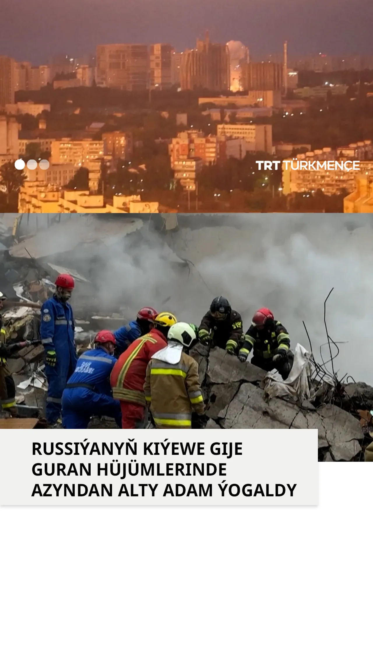 RUSSIÝANYŇ KIÝEWE GIJE GURAN HÜJÜMLERINDE AZYNDAN ALTY ADAM ÝOGALDY