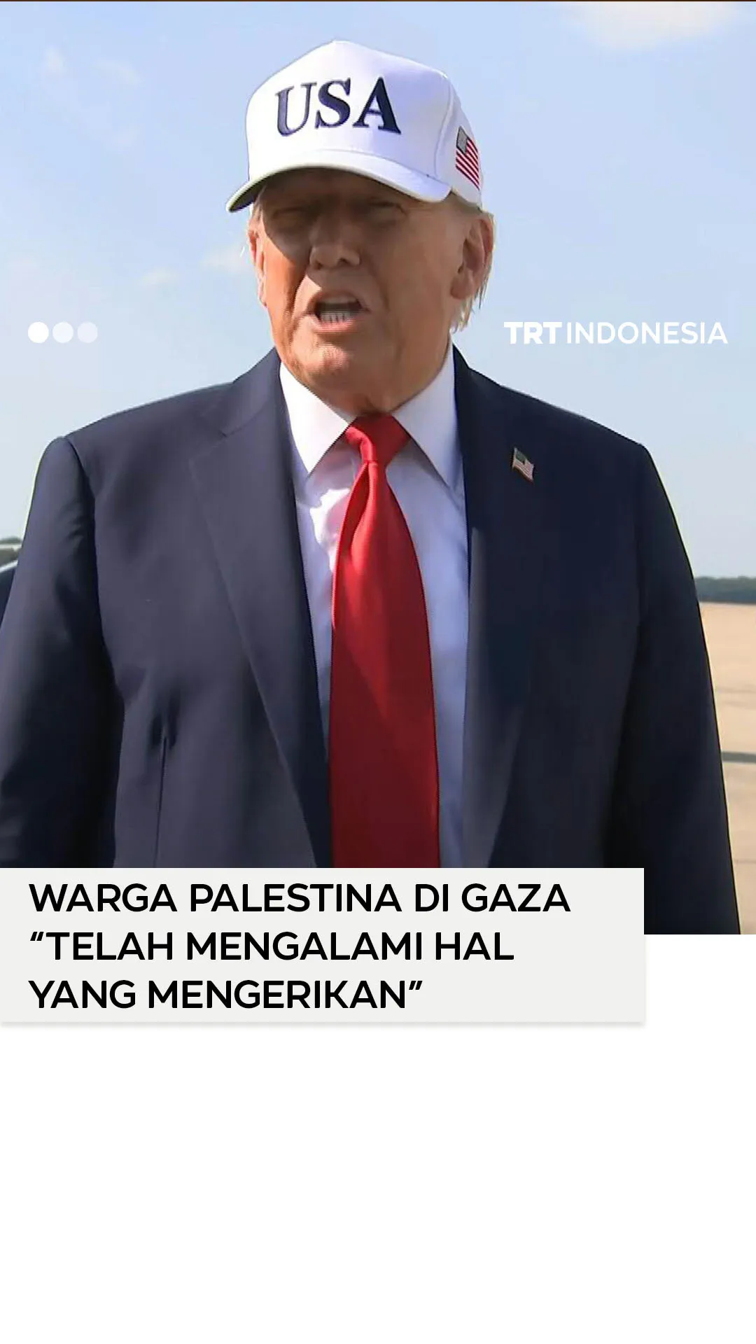 Trump: “Saya ingin warga Gaza aman”