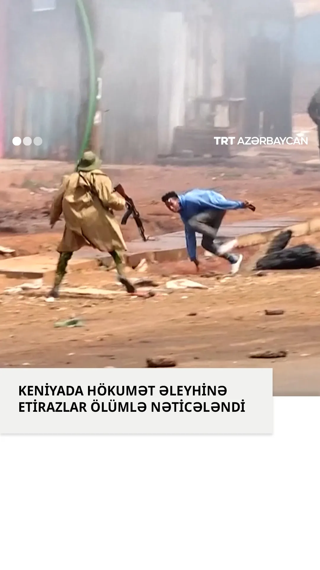 Keniyada hökumət əleyhinə etirazlar ölümlə nəticələndi