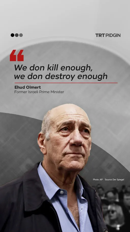 Former Israel PM Ehud Olmert speak im mind about wetin dey happun