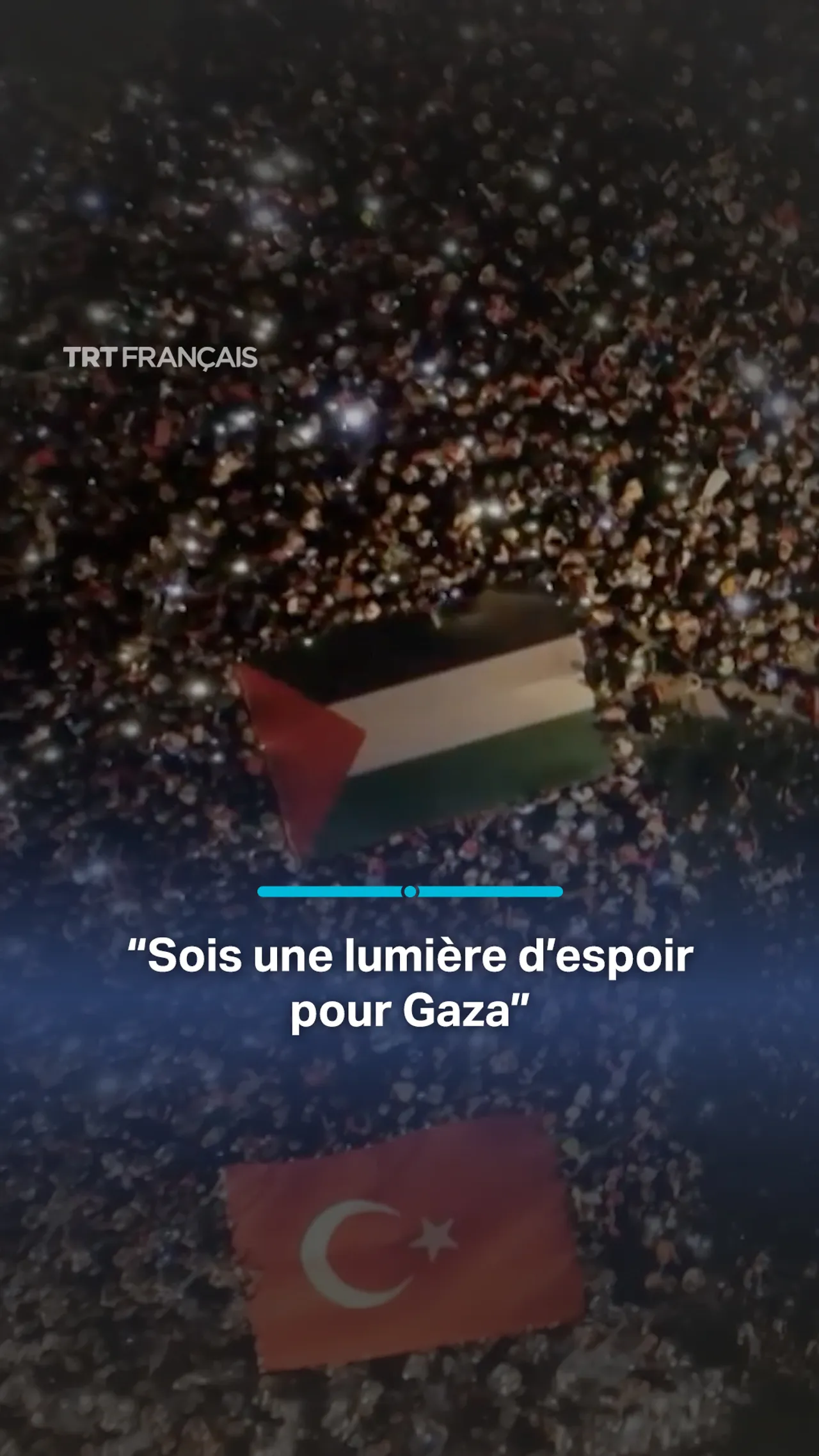 "Sois une
lumière d'espoir pour Gaza"