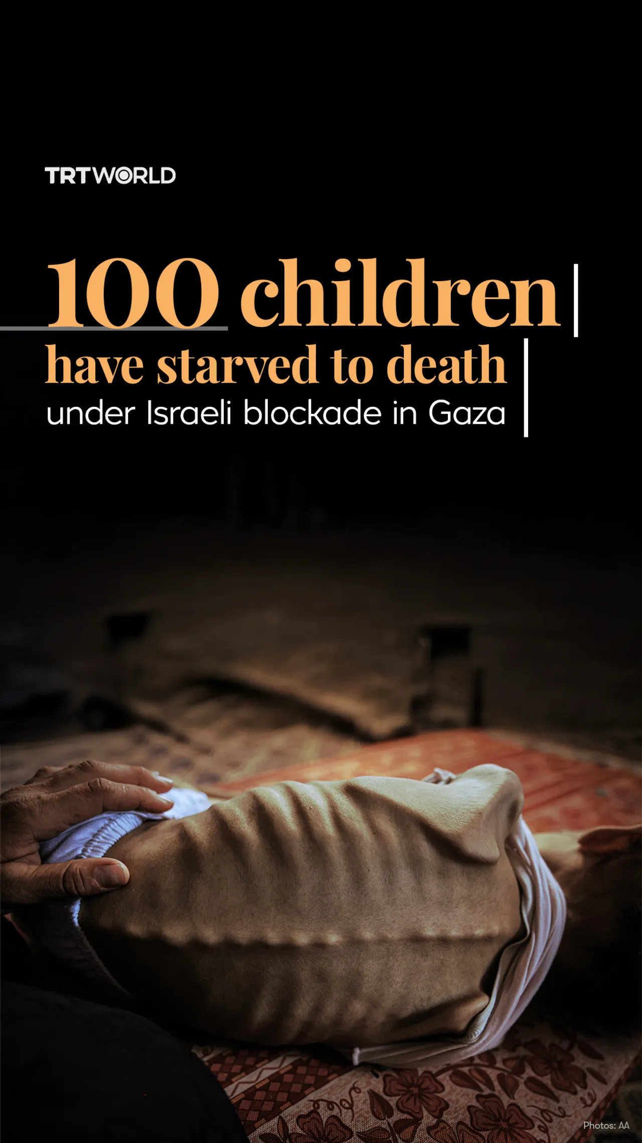 100 children have starved to death under Israeli blockade in Gaza