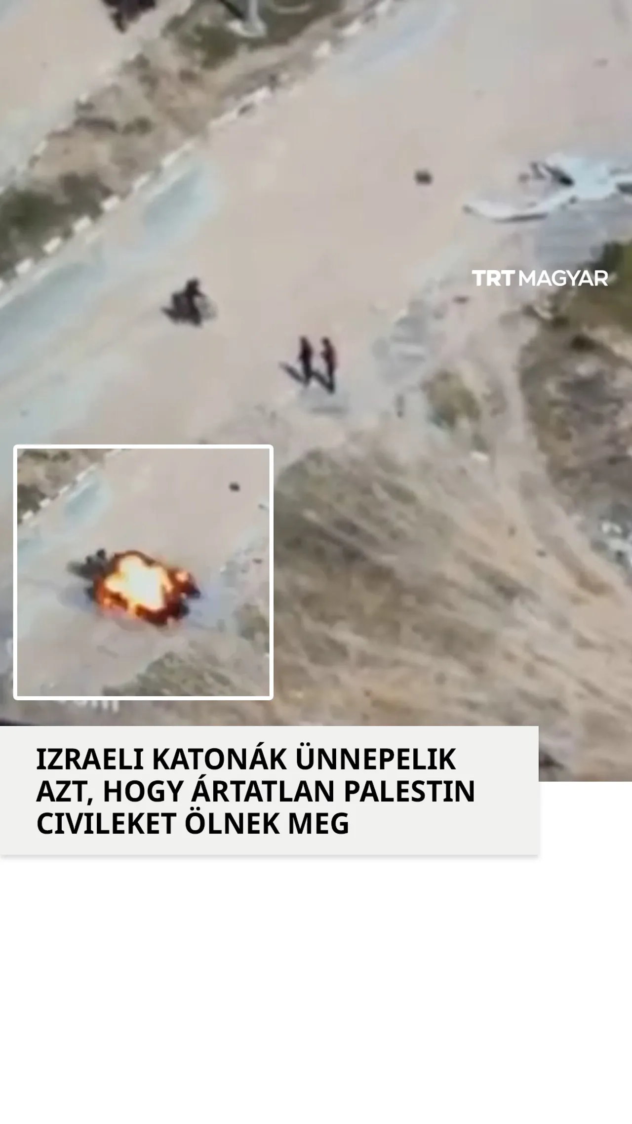 Izraeli katonák ünneplik, hogy ártatlan palesztin civileket öltek meg Gázában