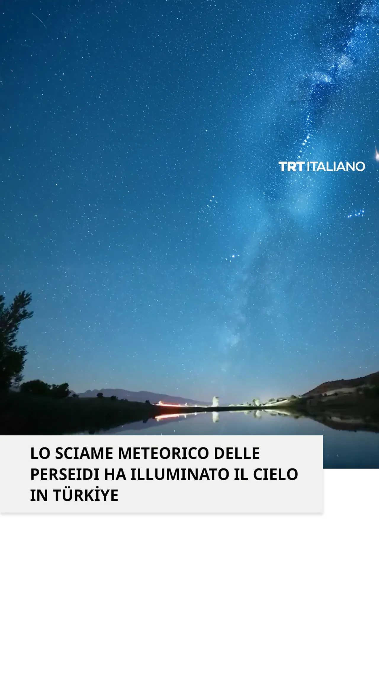 Lo sciame meteorico delle Perseidi ha illuminato il cielo a Erzincan
