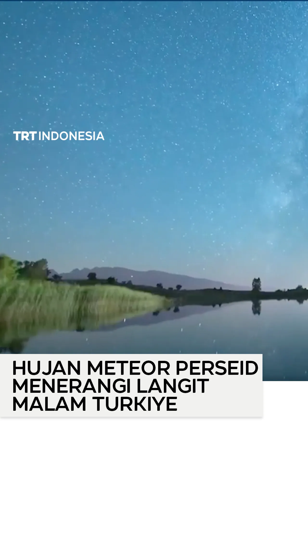 Hujan meteor Perseid menerangi langit malam Turkiye di Erzincan