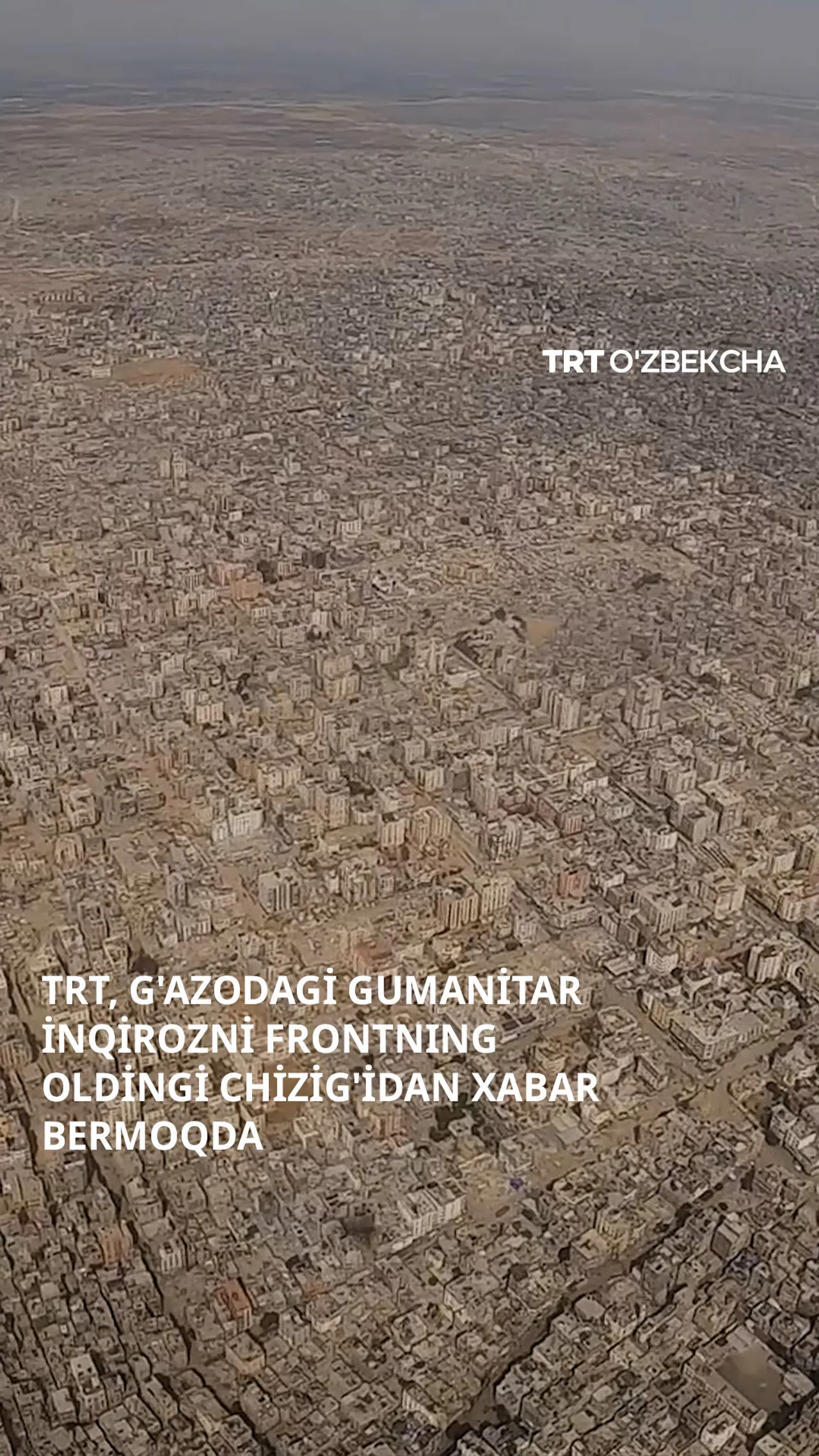 TRT, G'azodagi gumanitar inqirozni frontning oldingi chizig'idan xabar bermoqda