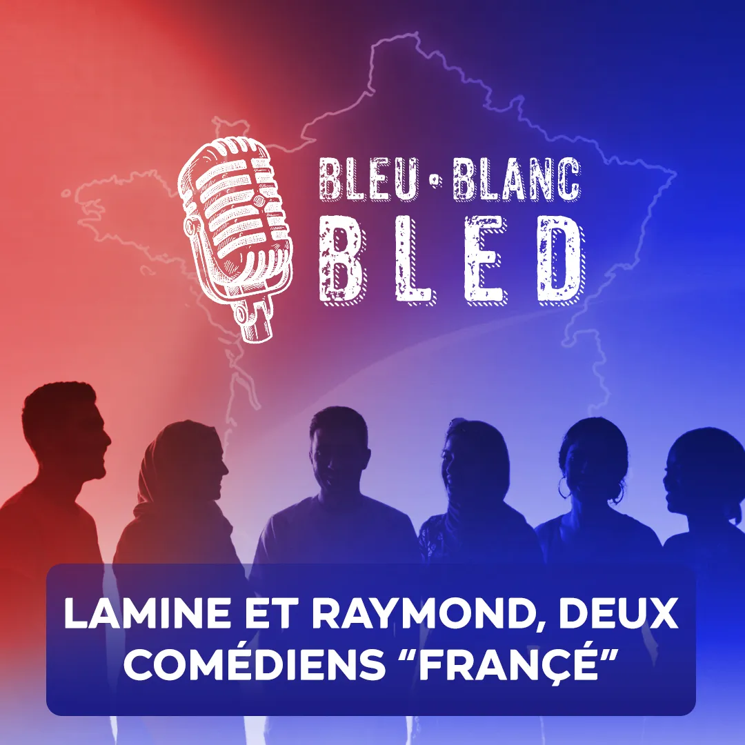 Bleu Blanc Bled épisode 7