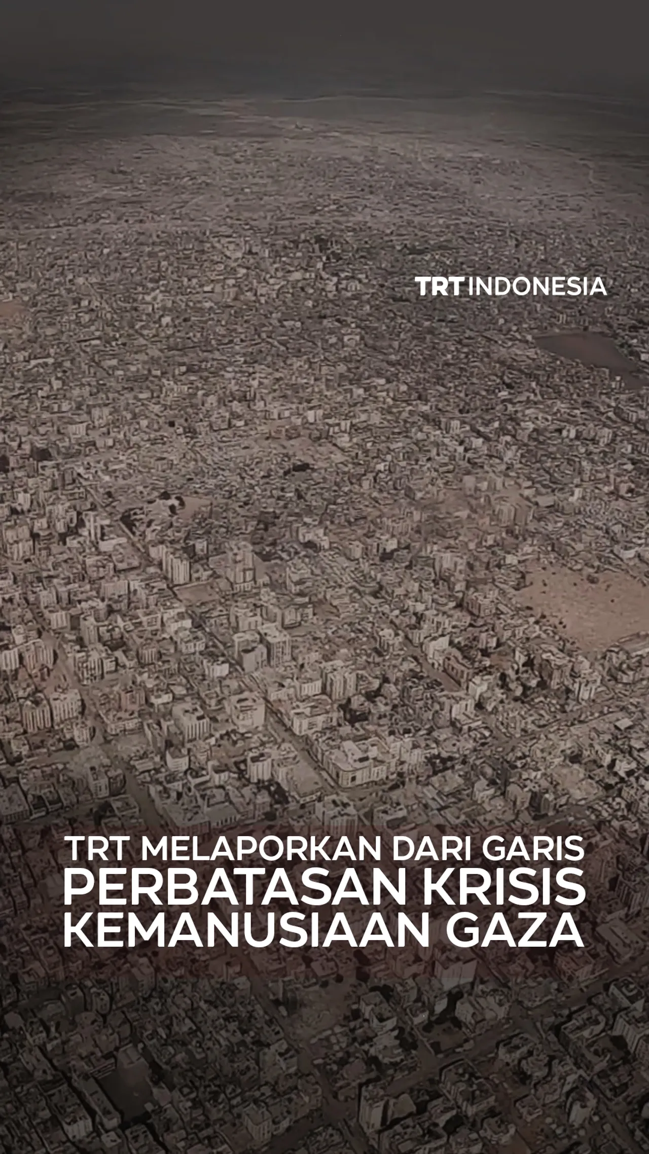 TRT melaporkan dari garis perbatasan krisis kemanusiaan Gaza