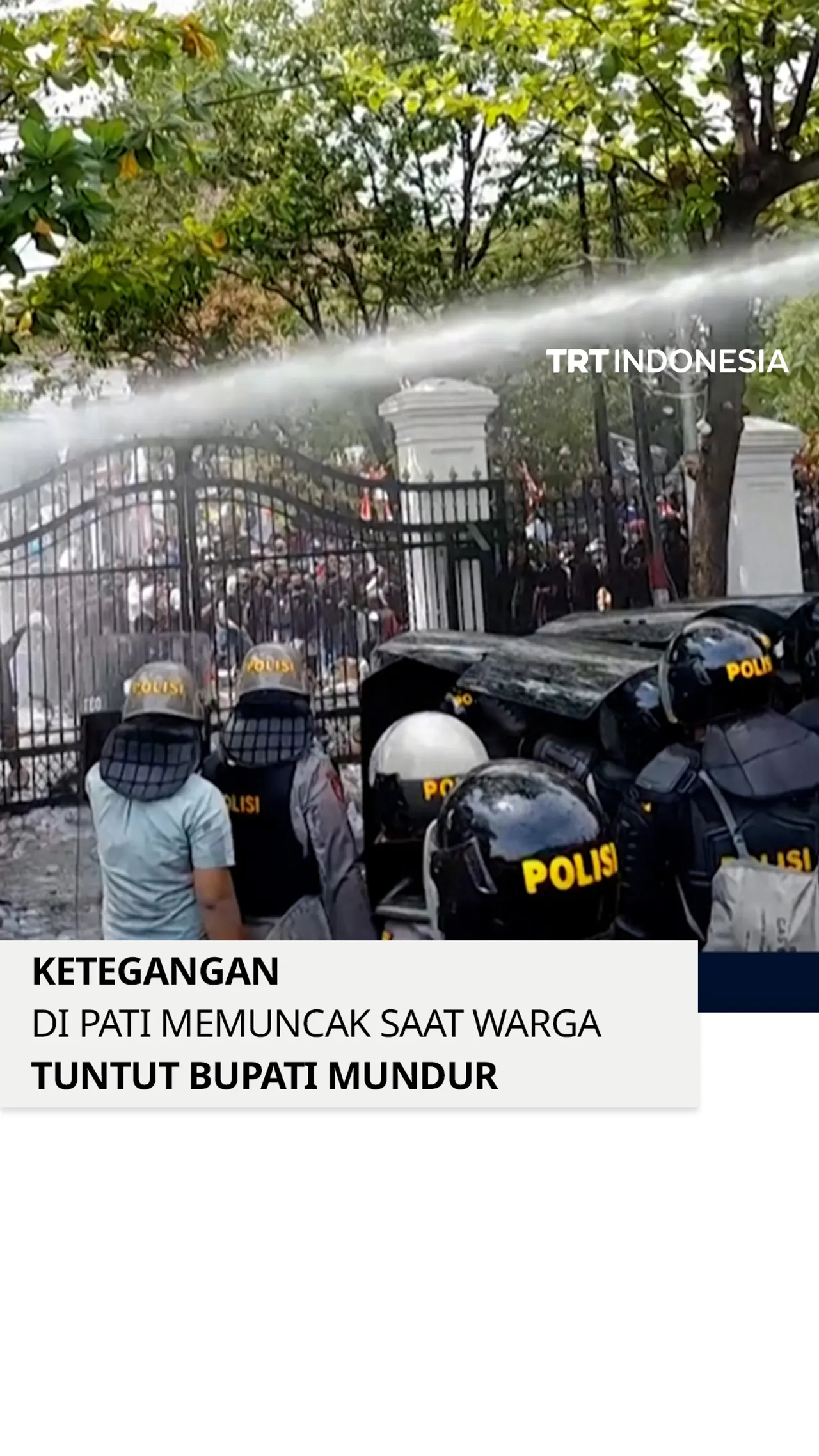 Unjuk Rasa di Pati Ricuh Setelah Kebijakan Bupati Picu Kemarahan Publik