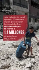 Jefe de las fuerzas israelíes aprueba oficialmente el plan para ocupar la ciudad de Gaza