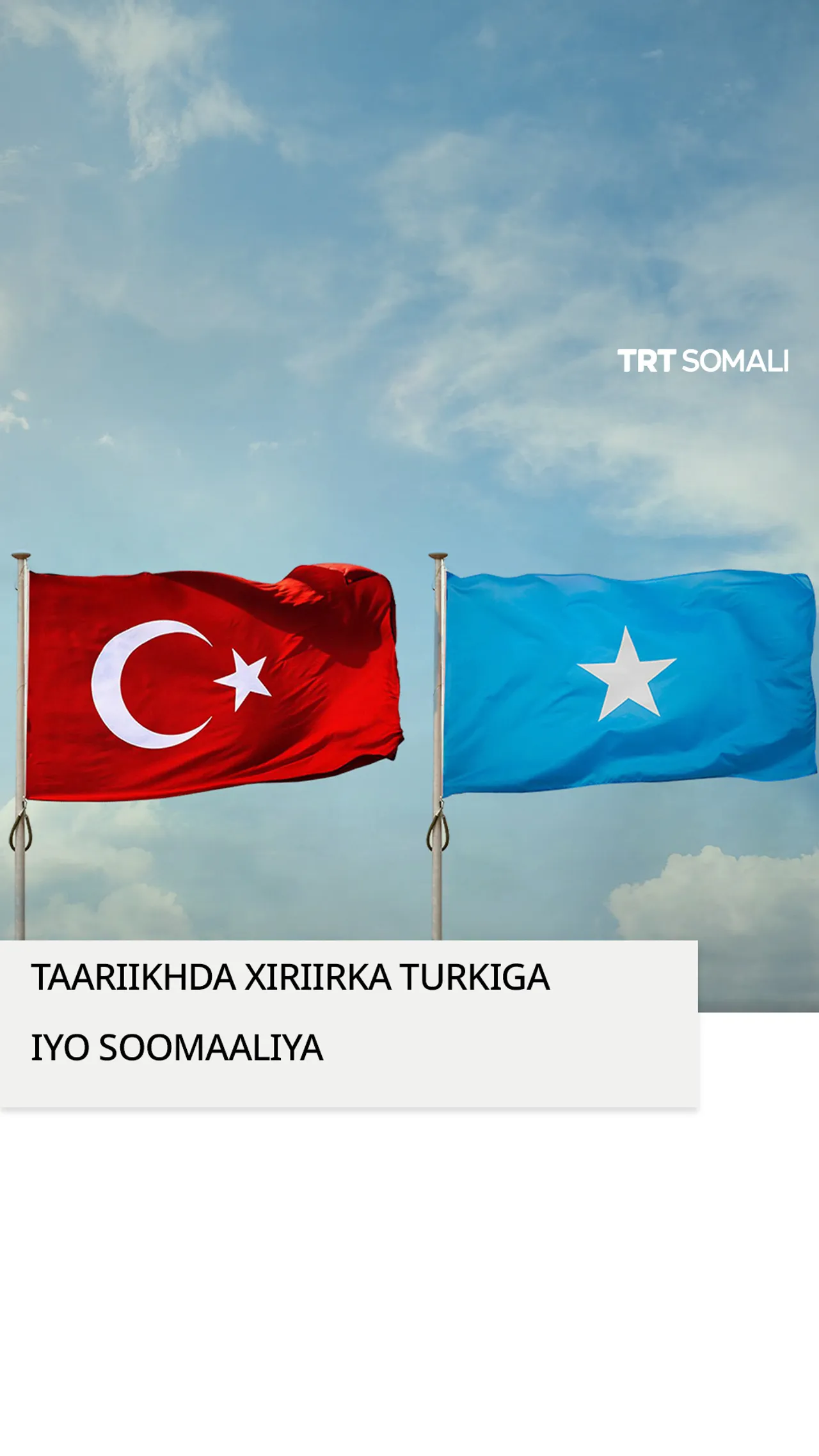 Soomaaliya & Turkiga: Iskaashi istiraatiiji ah oo salka ku haya wax wada-qabsi iyo horumar