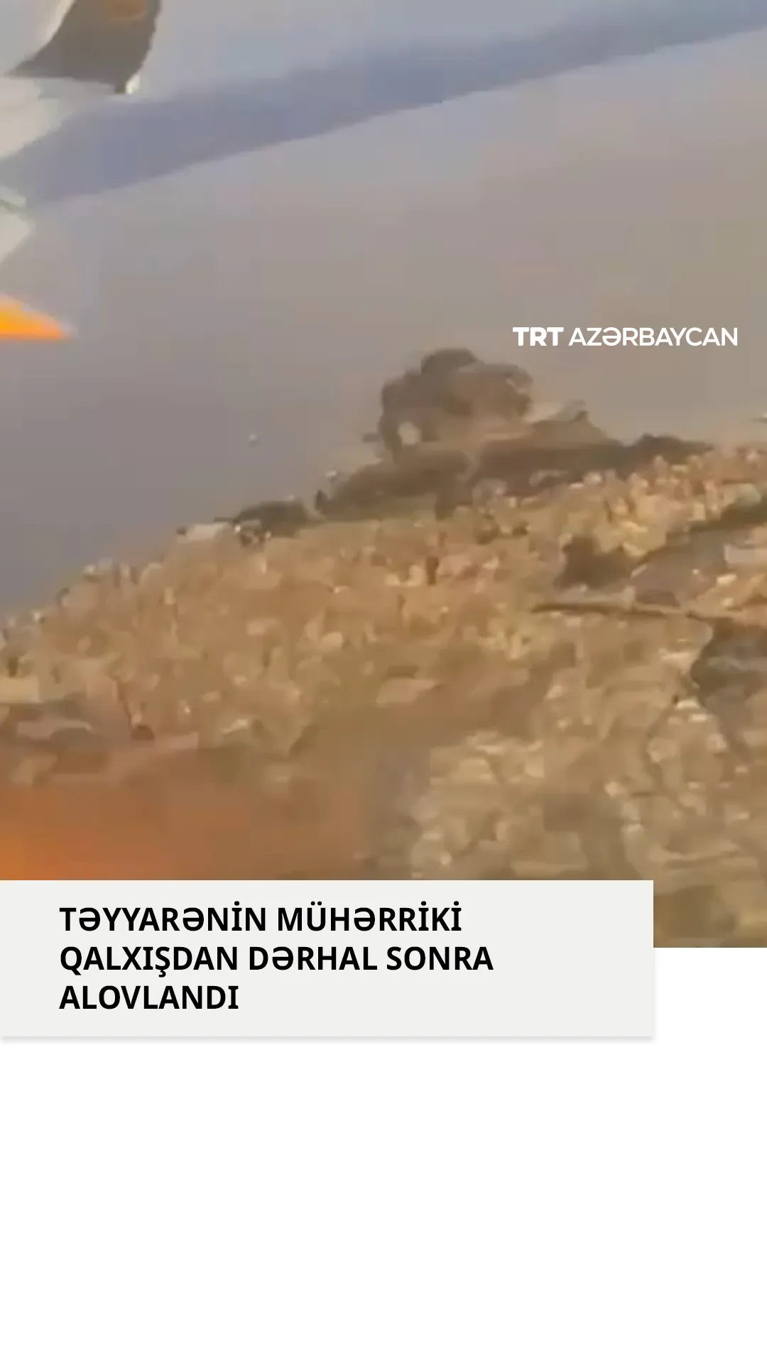 Təyyarənin mühərriki qalxışdan dərhal sonra alovandı