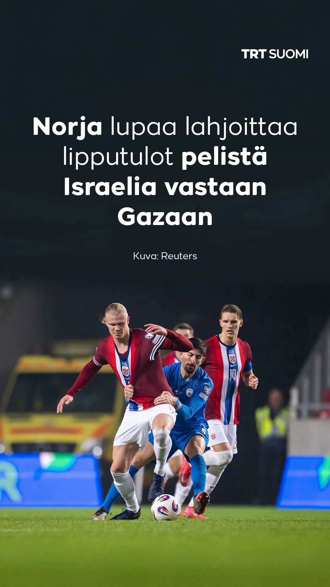 Norja lupaa lahjoittaa lipputulot pelistä Israelia vastaan Gazaan