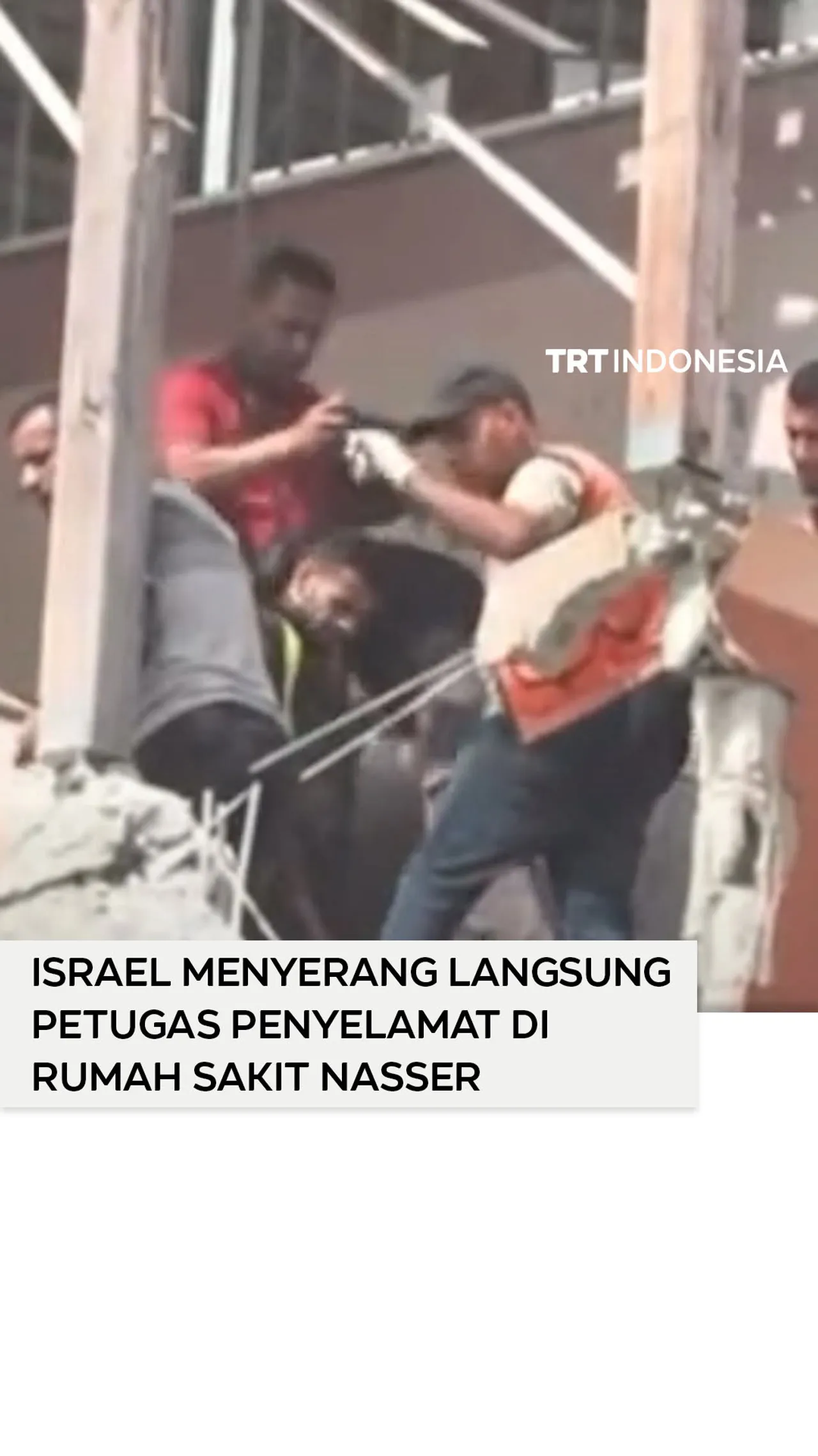 Serangan udara Israel secara langsung menargetkan petugas penyelamat di Rumah Sakit Nasser