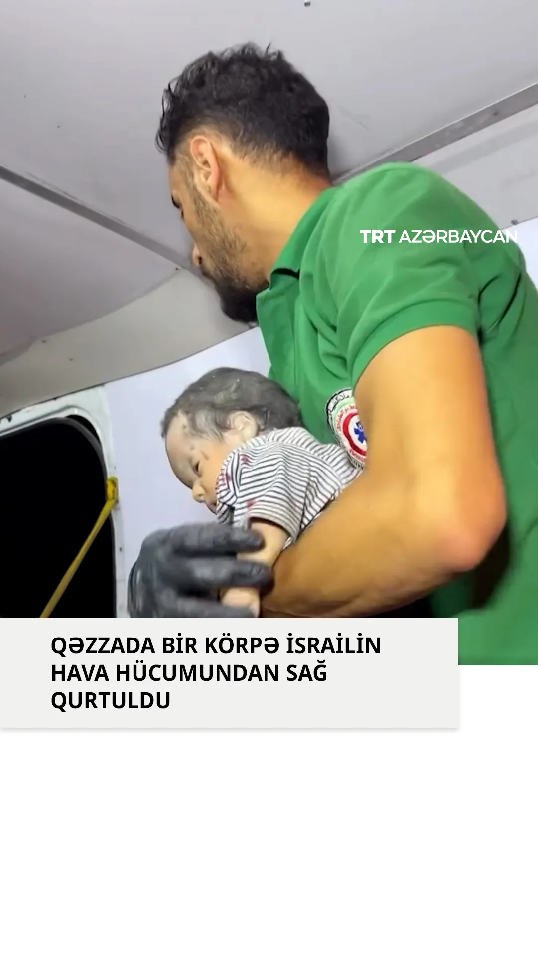 İsrail hava hücumunun ardından Qəzzadakı bir evdə körpə xilas edildi