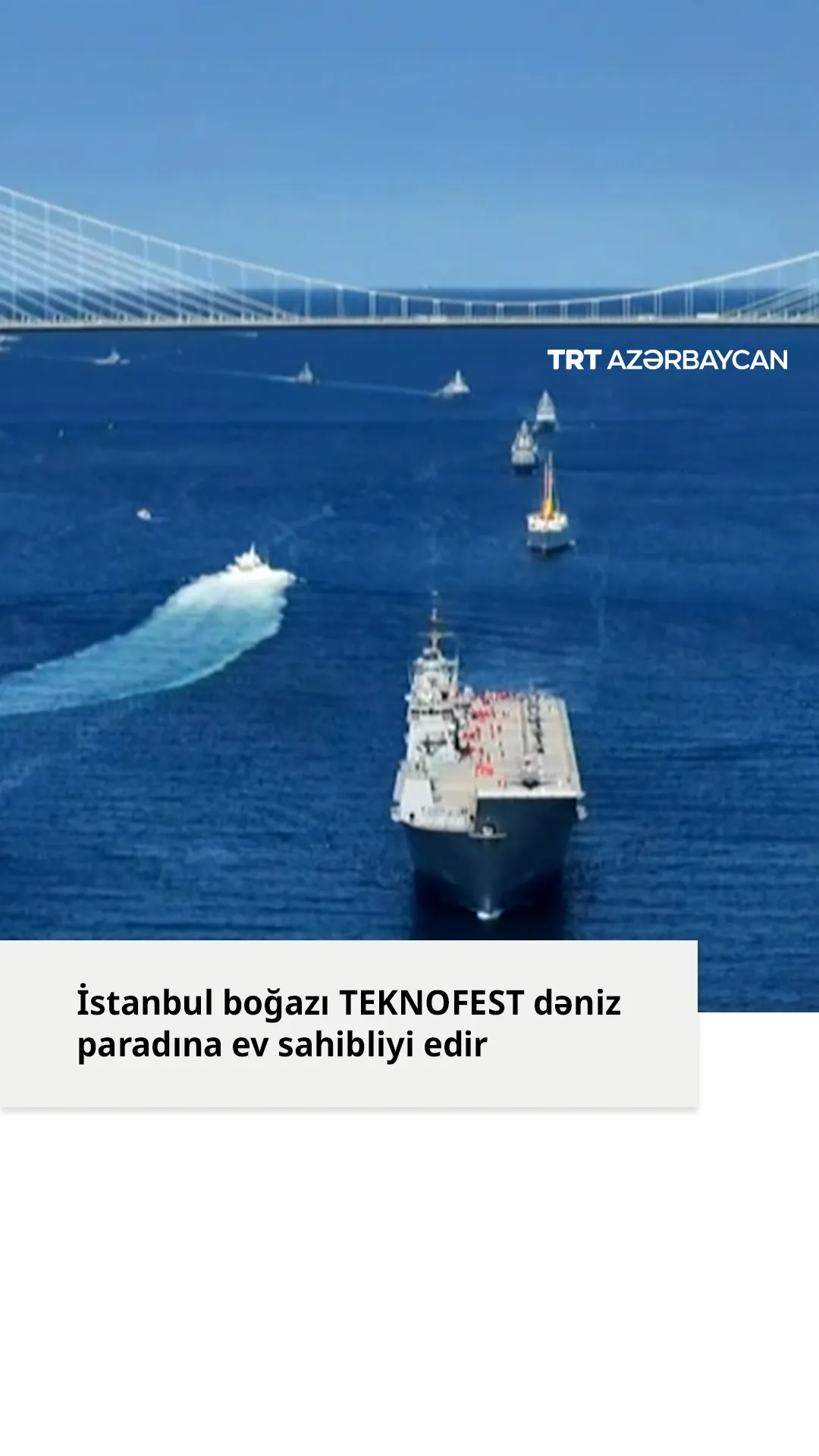 İstanbul boğazı TEKNOFEST dəniz paradına ev sahibliyi edir